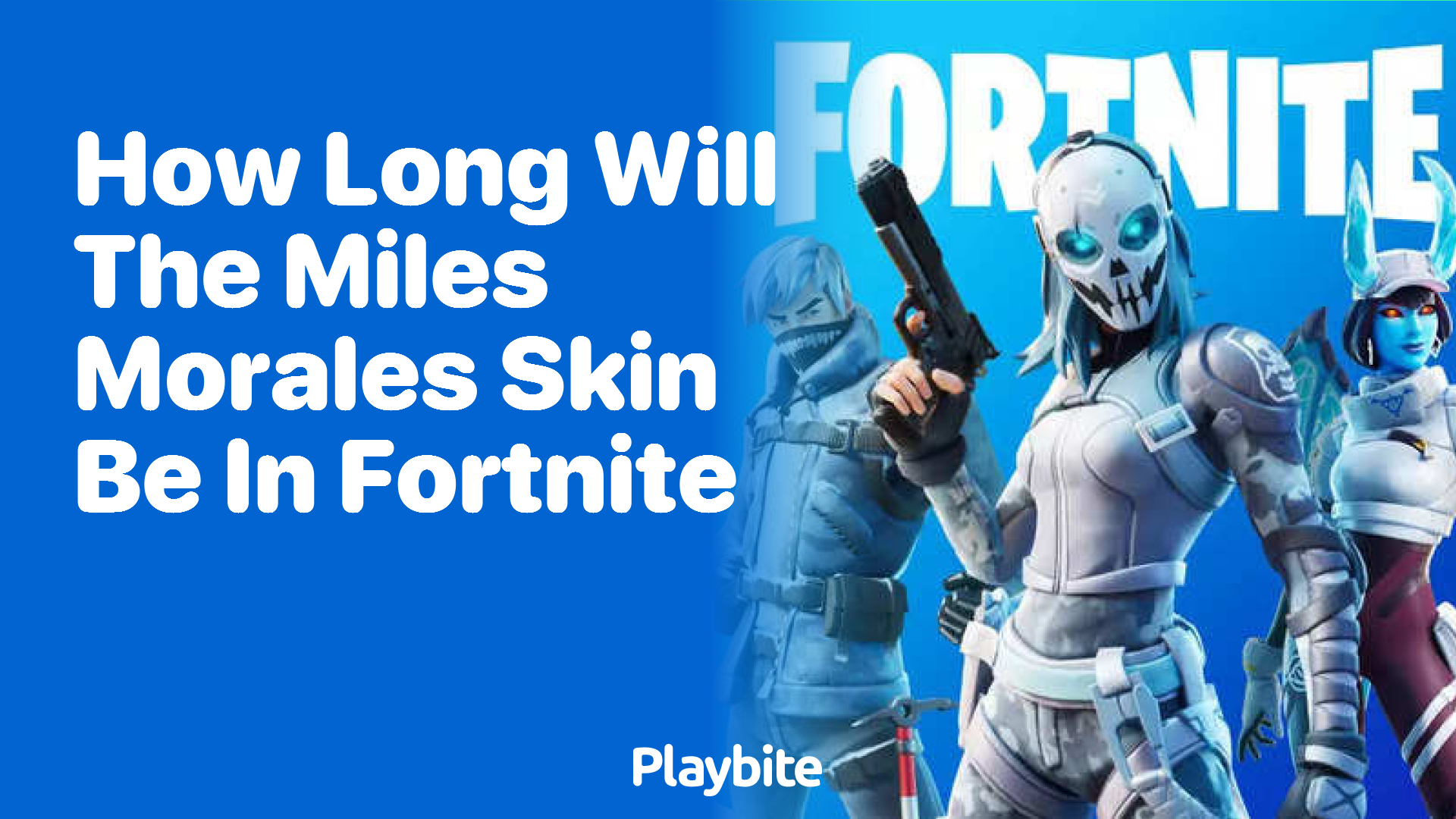 How Long Will the Miles Morales Skin Be in Fortnite? - Playbite