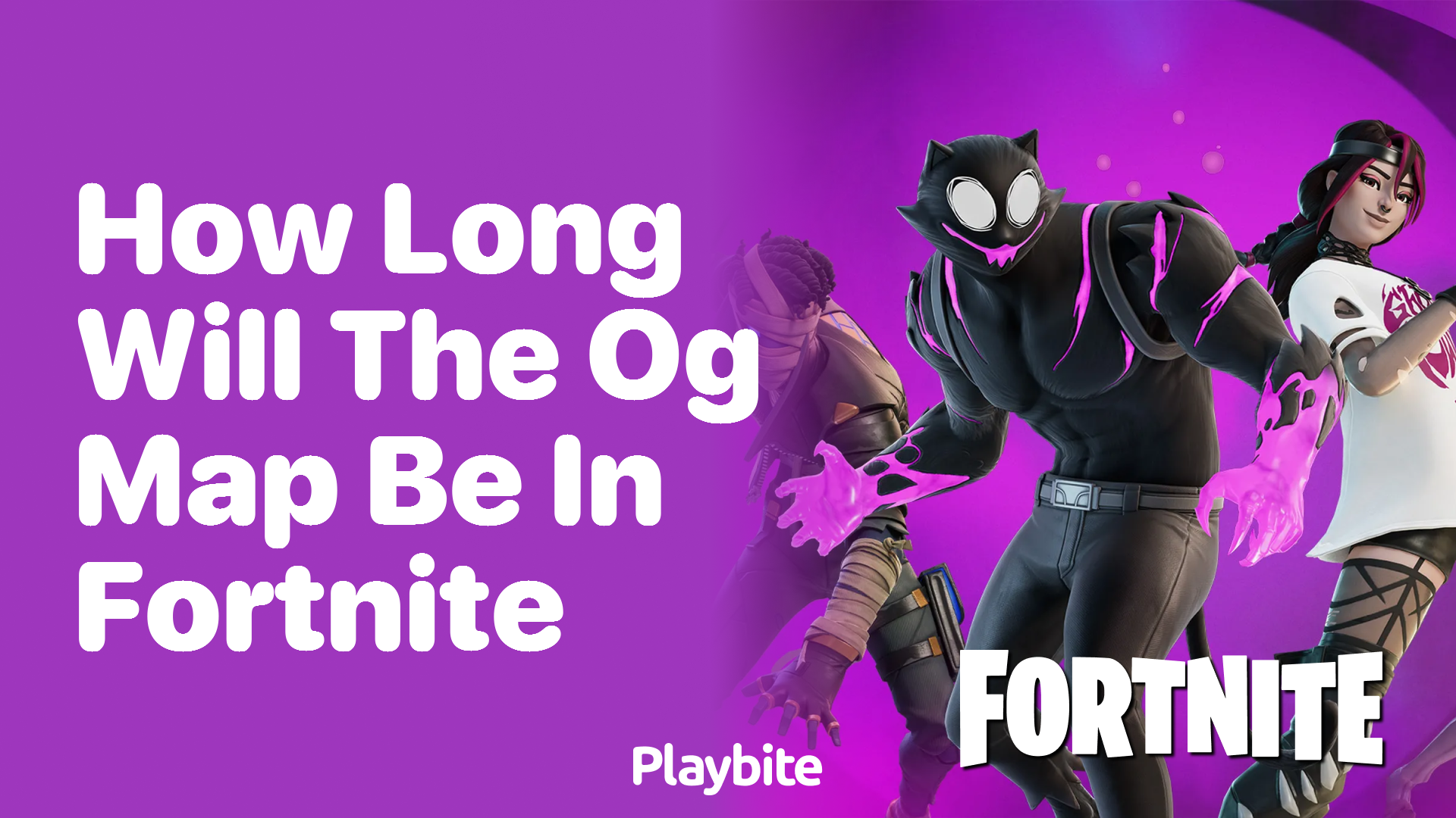 How Long Will the OG Map Be in Fortnite?