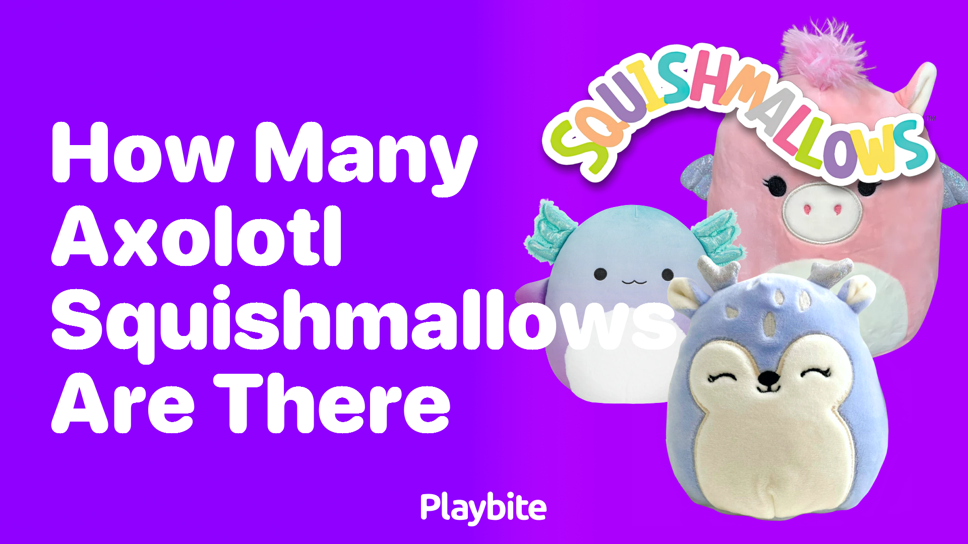 How Many Axolotl Squishmallows Are There?