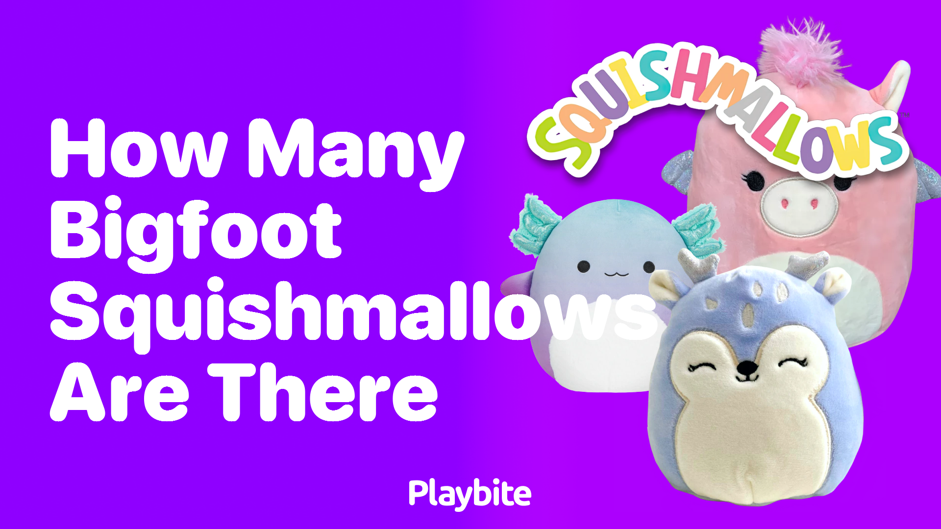 How Many Bigfoot Squishmallows Are There?