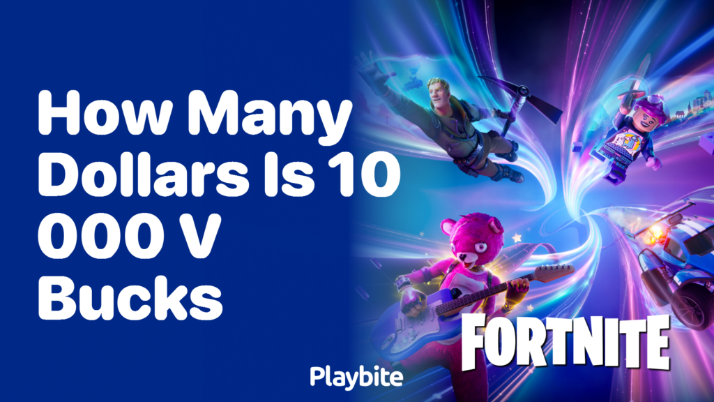 how-many-dollars-is-10-000-v-bucks-playbite