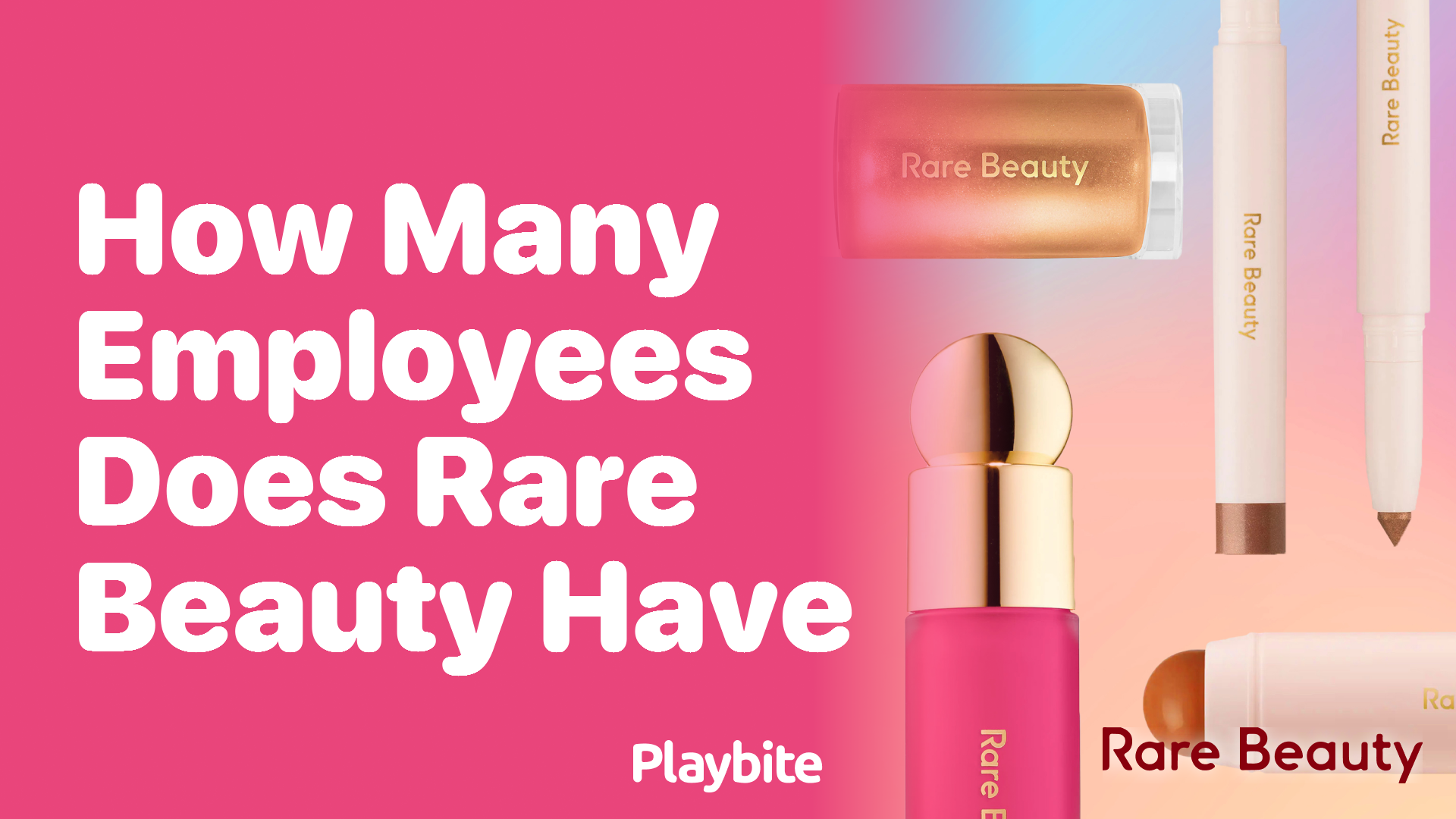 How Many Employees Does Rare Beauty Have?