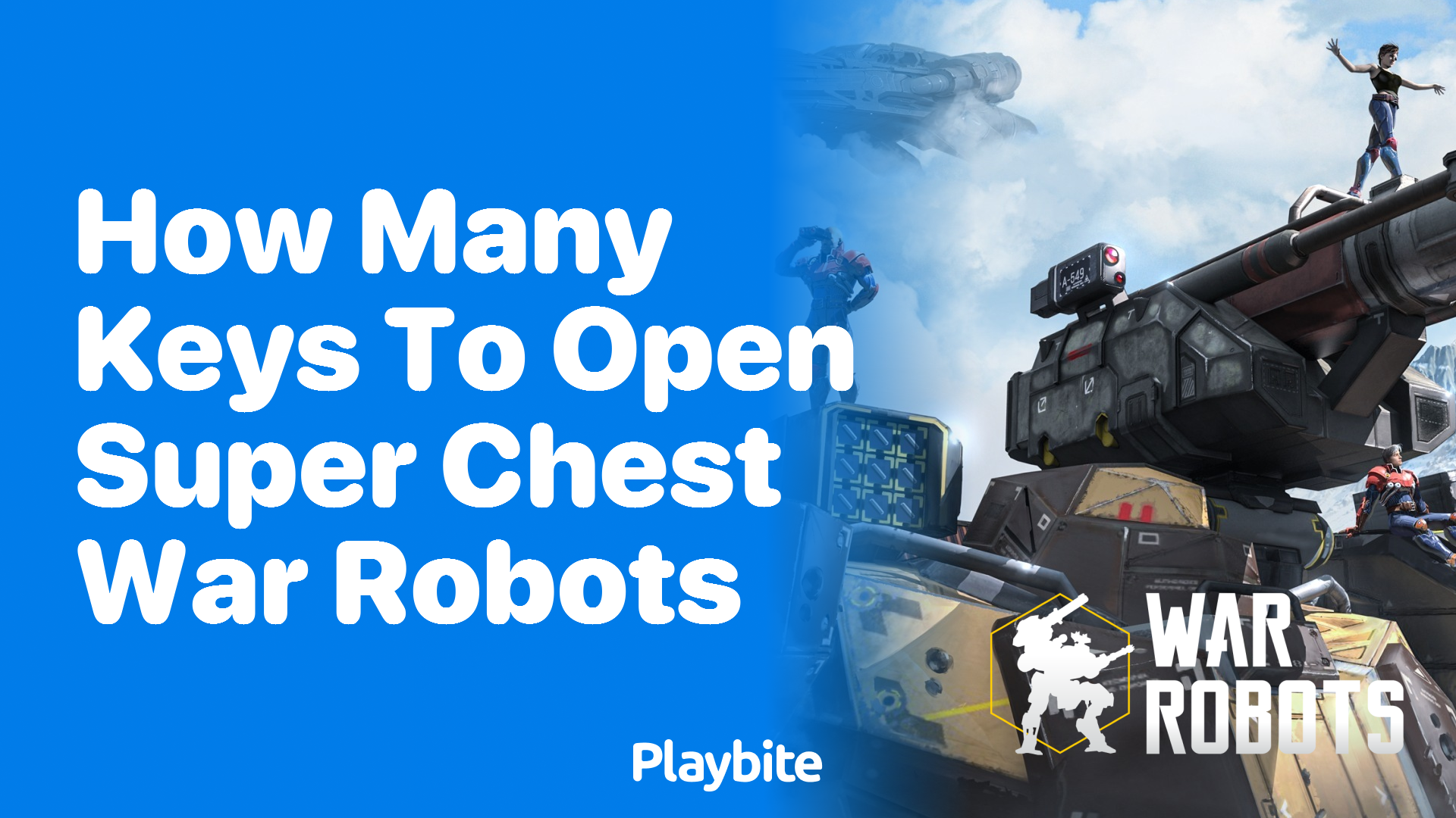 How Many Keys to Open a Super Chest in War Robots?