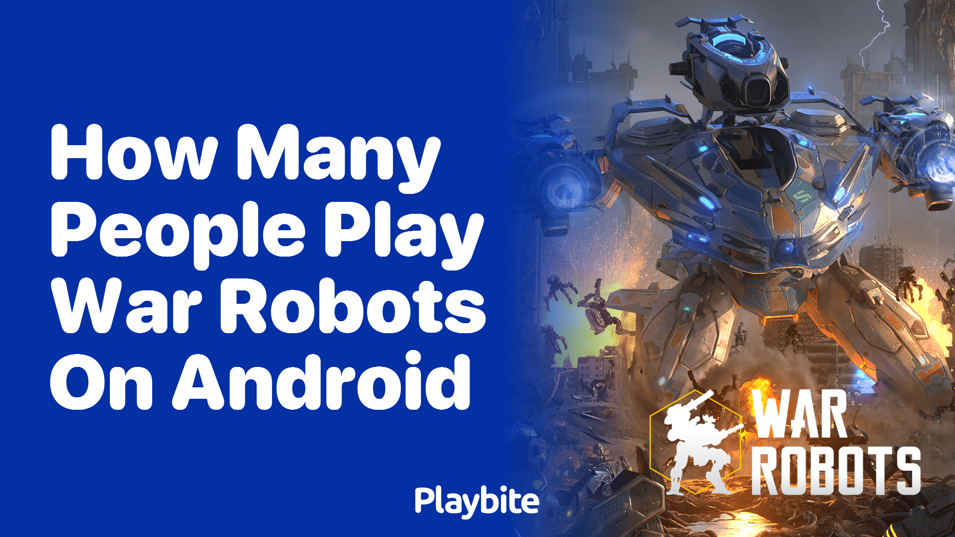 How Many People Play War Robots on Android?