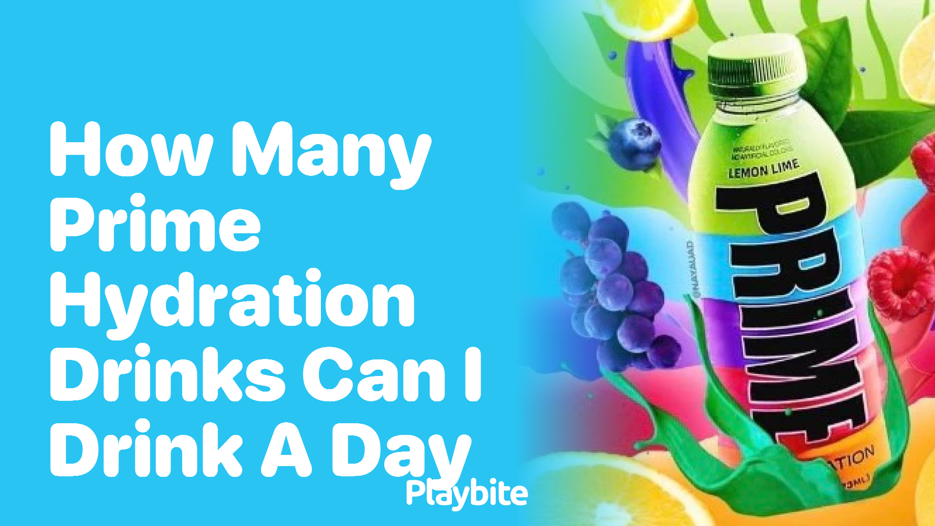 How Many Prime Hydration Drinks Can I Drink a Day?