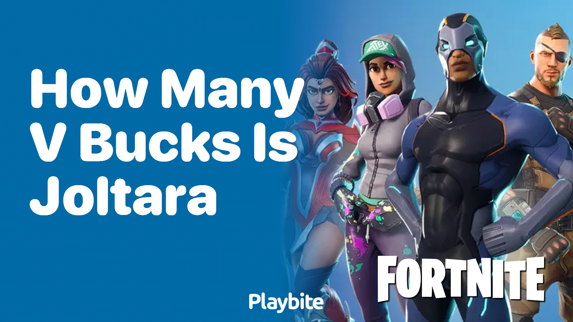 How Many V-Bucks Is Joltara? - Playbite