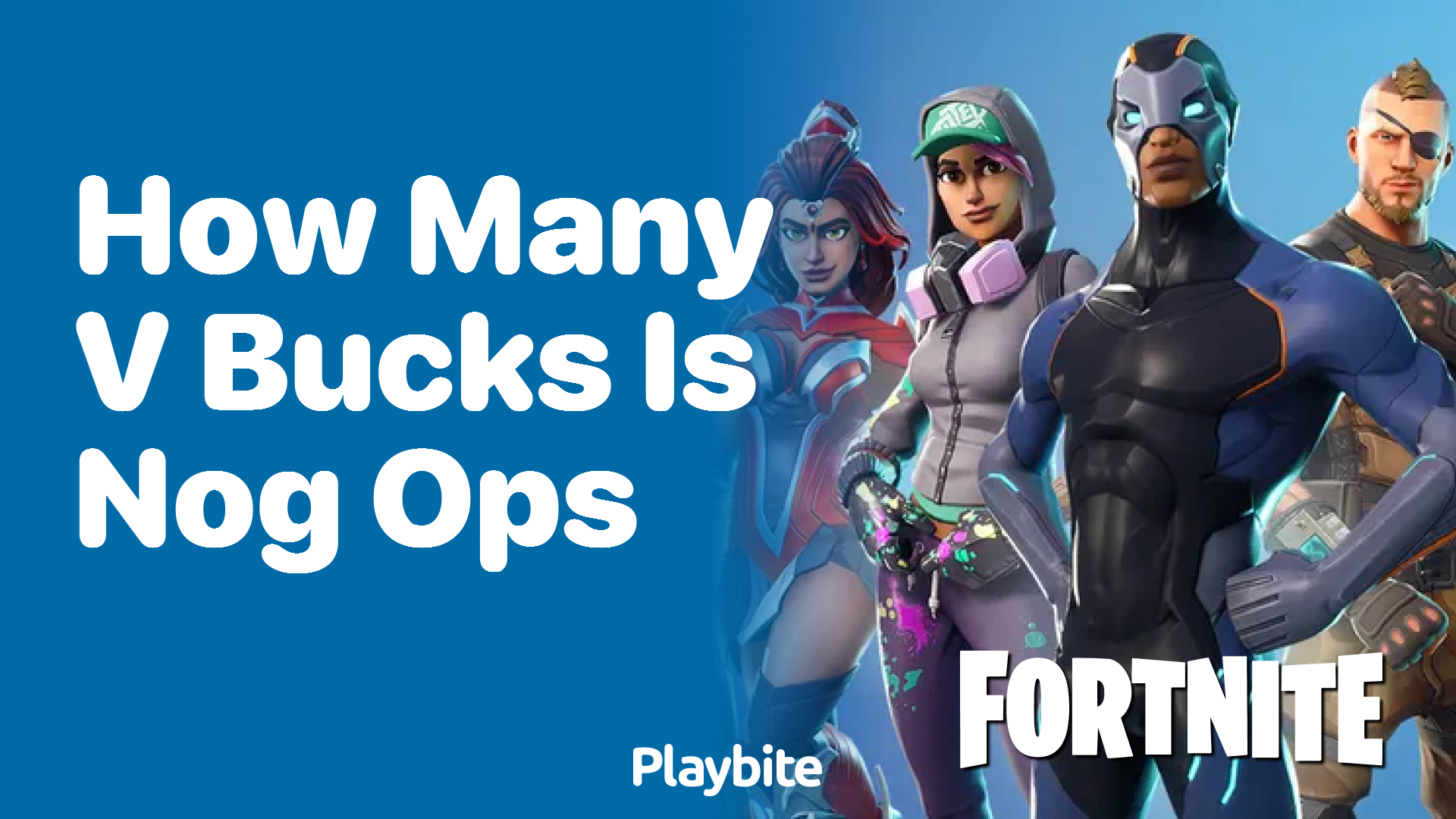 How Many V-Bucks is Nog Ops in Fortnite? - Playbite