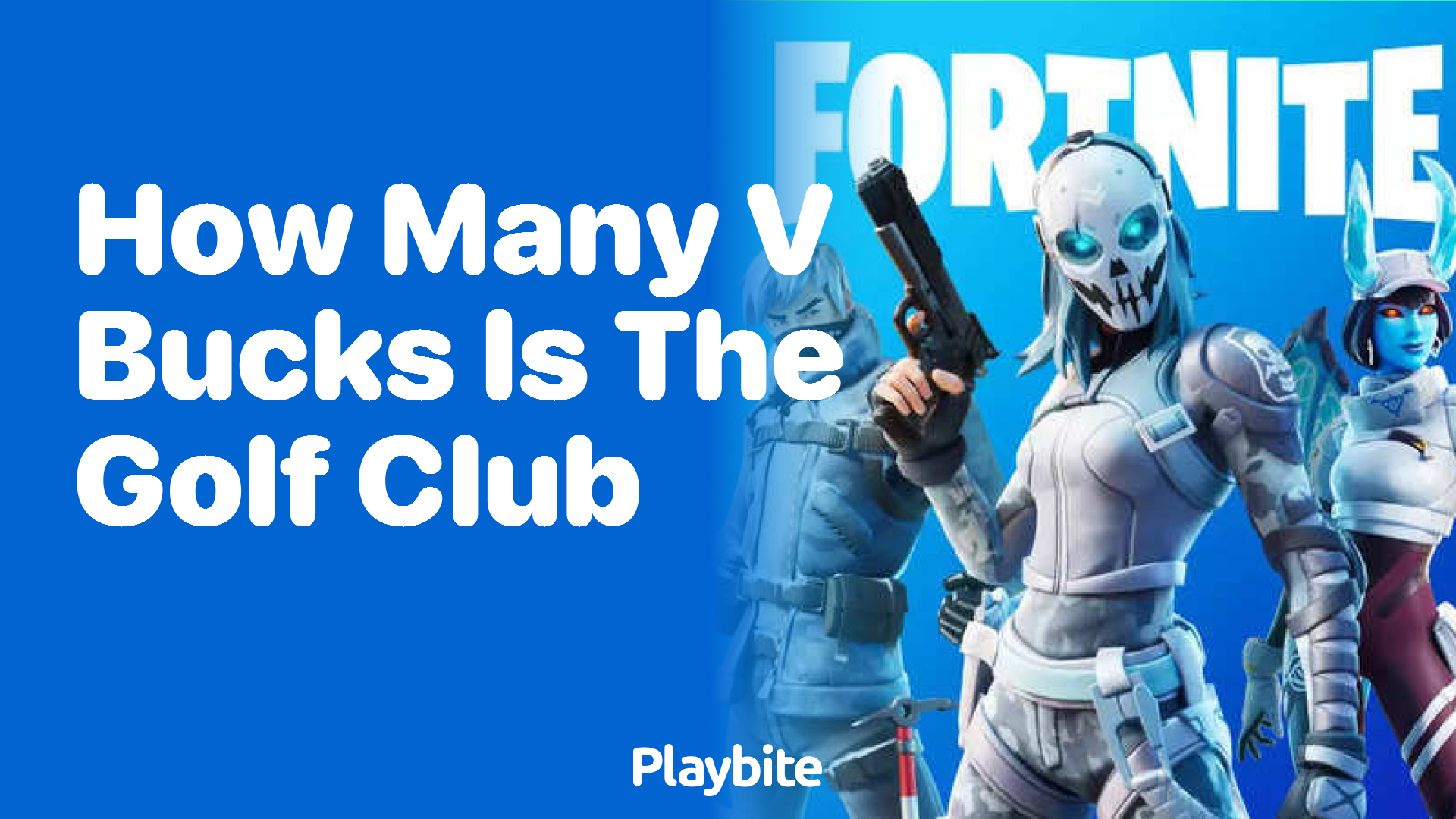 How Many V-Bucks is the Golf Club in Fortnite? - Playbite