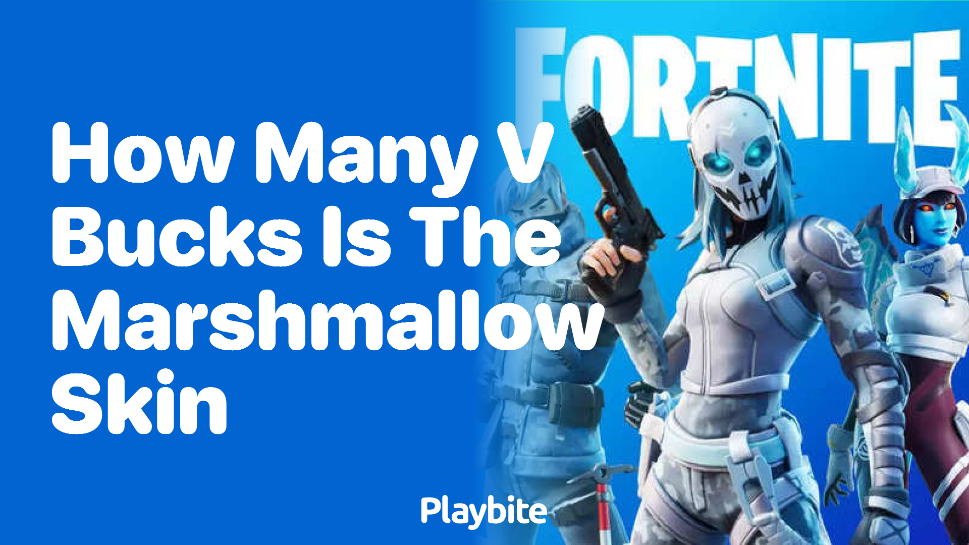 How Many V-Bucks is the Marshmallow Skin in Fortnite? - Playbite