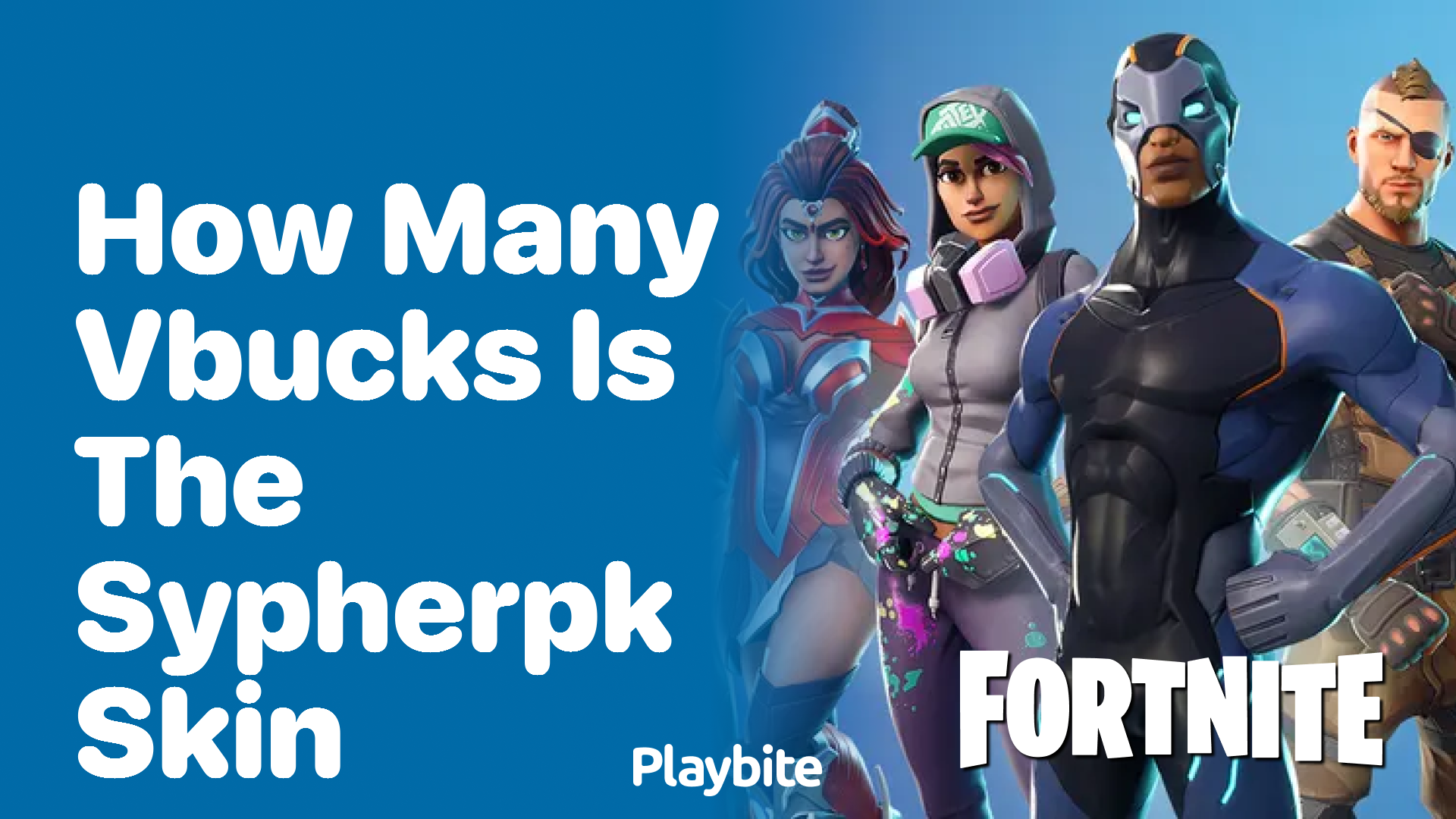 How Many V-Bucks Is the SypherPK Skin? - Playbite