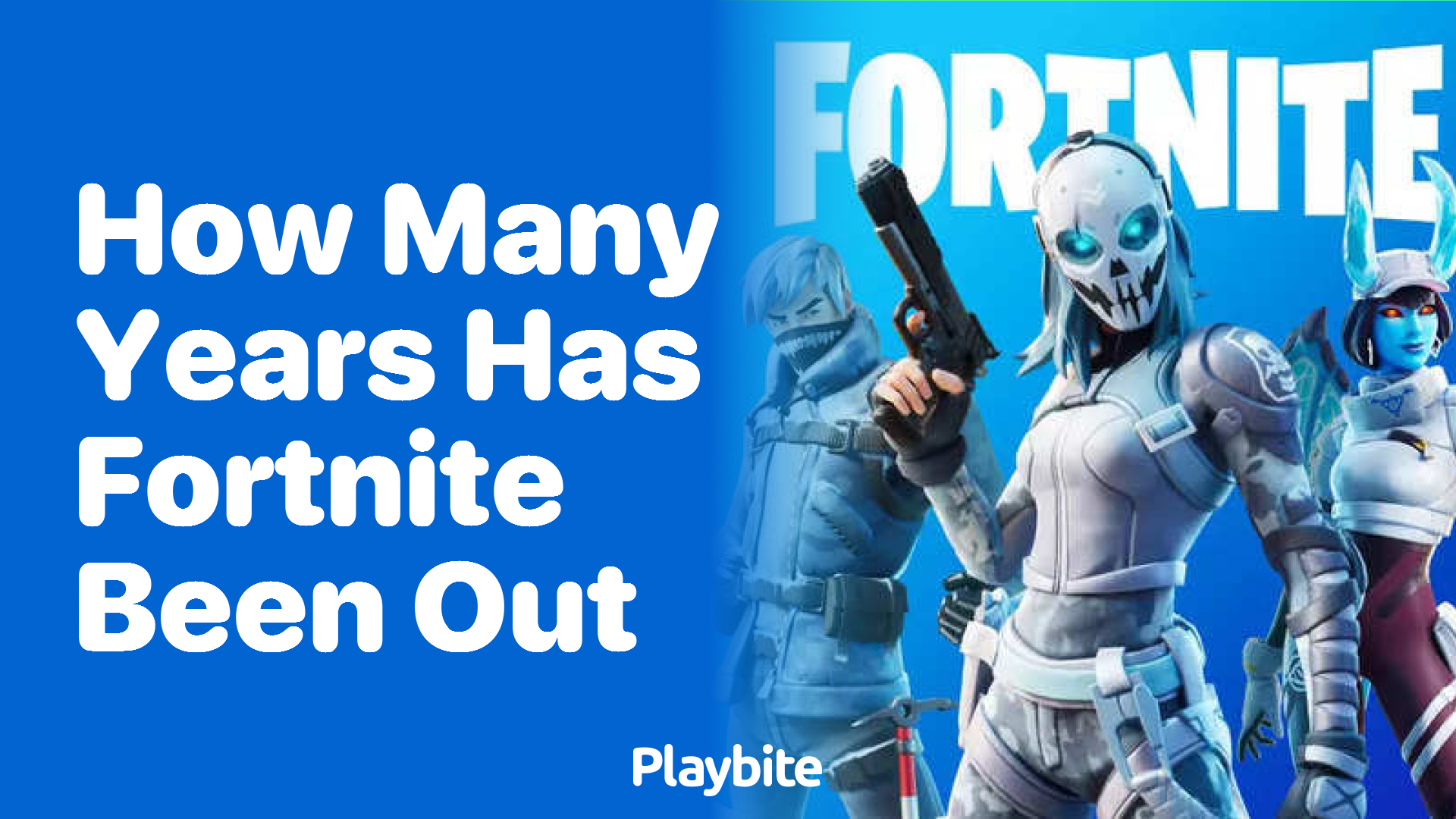 How Many Years Has Fortnite Been Out?