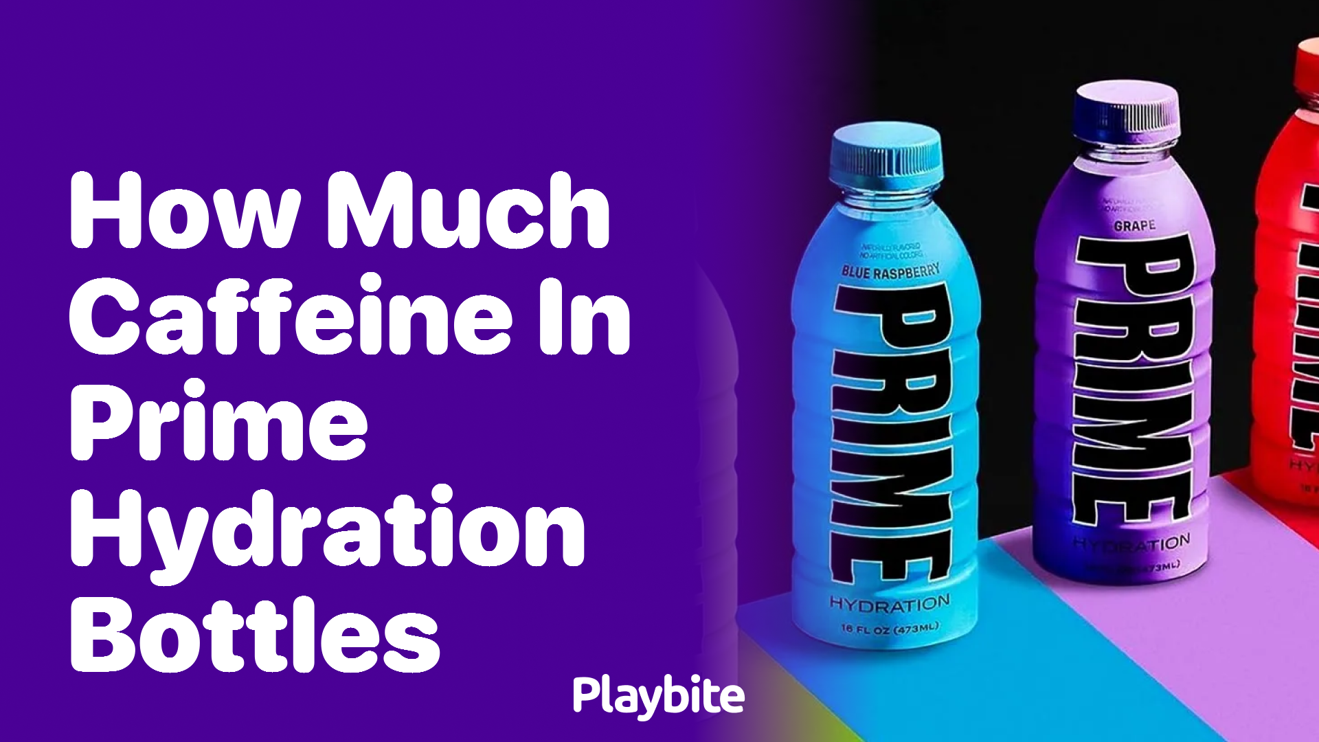 How Much Caffeine is in Prime Hydration Bottles?