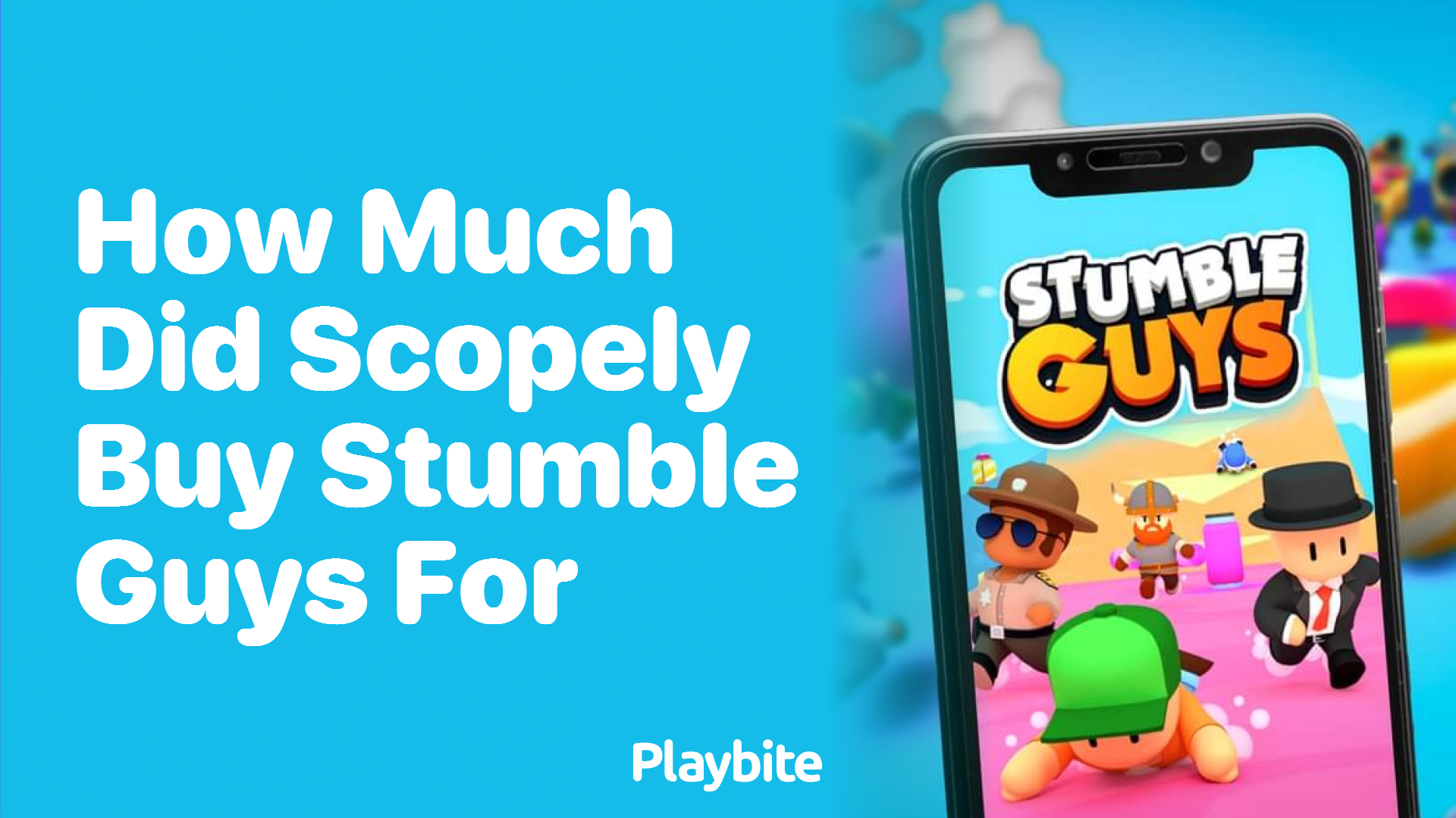 How Much Did Scopely Buy Stumble Guys For?