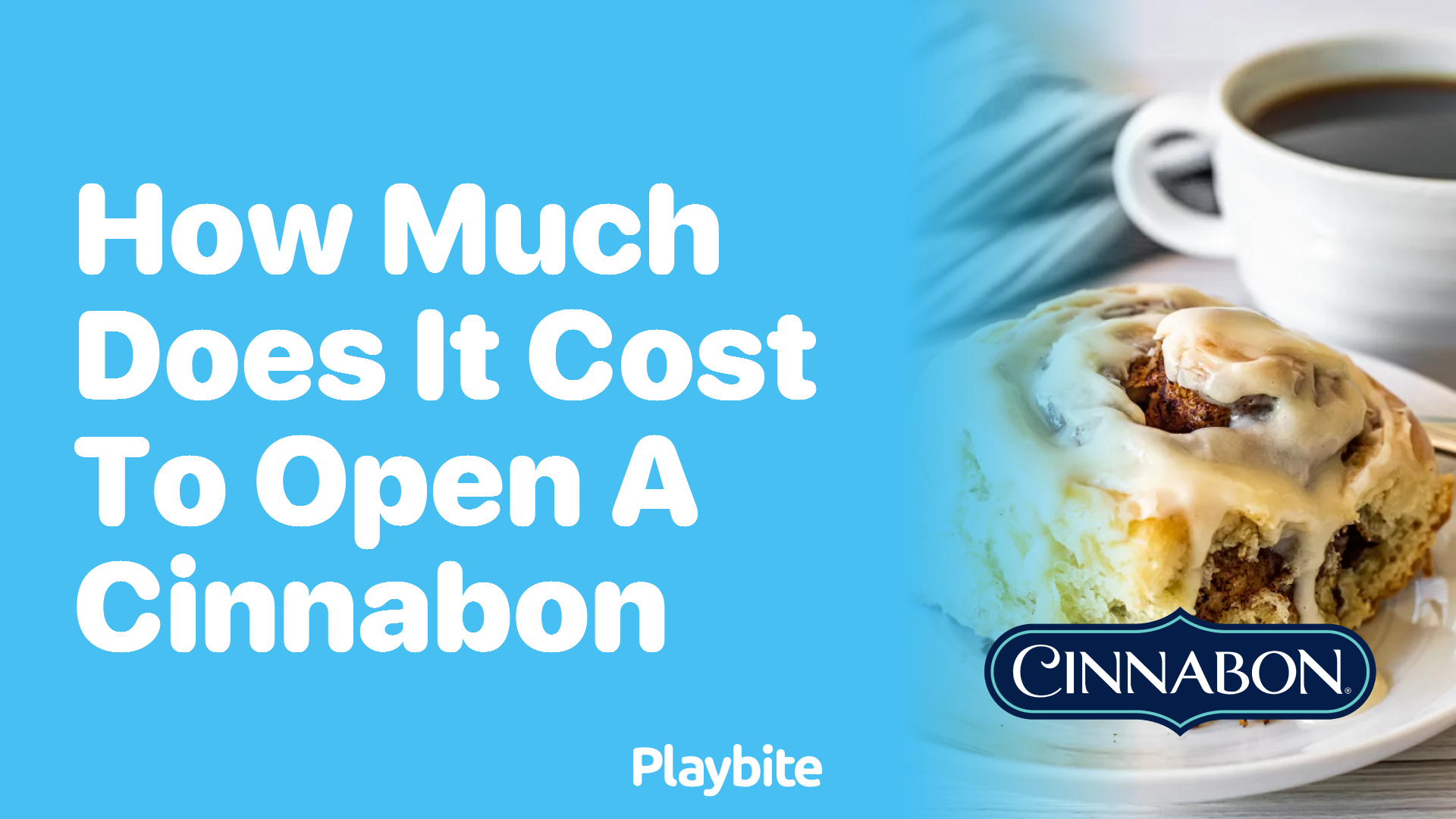 How Much Does It Cost to Open a Cinnabon?