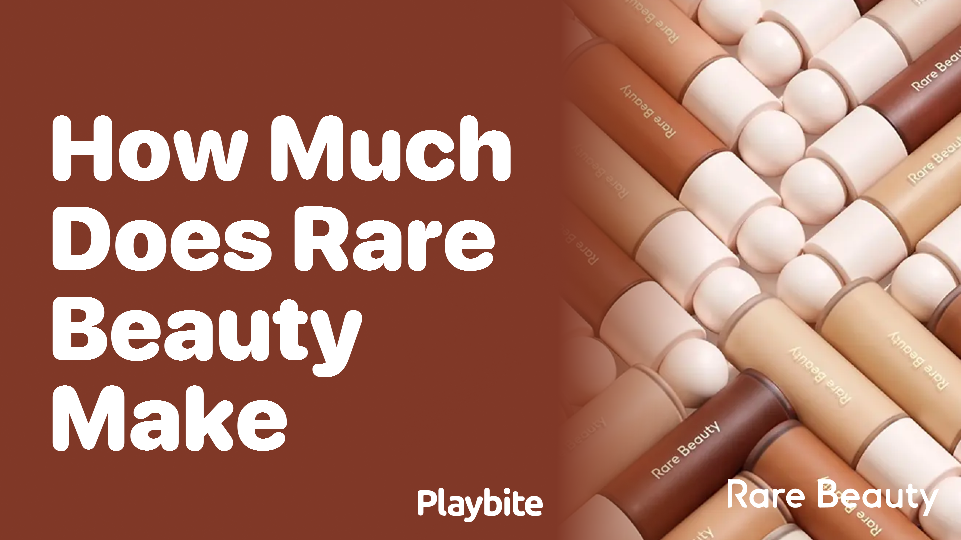 How Much Does Rare Beauty Make?