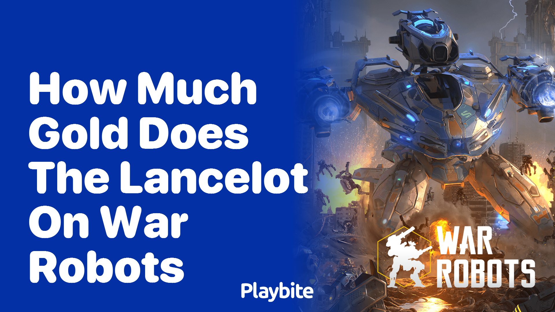 How Much Gold Does the Lancelot Cost in War Robots?