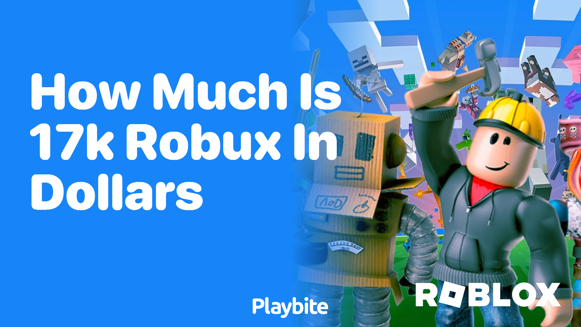 How Much is 17K Robux in Dollars? Unwrapping the Answer! - Playbite