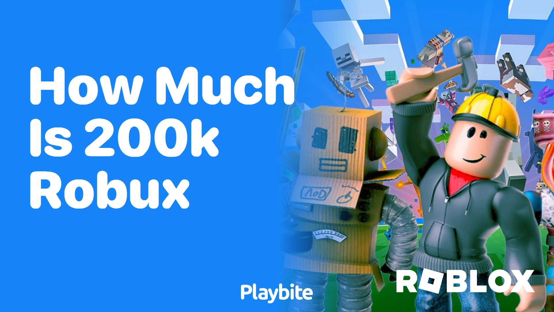 How Much is 200K Robux? Let's Find Out! - Playbite