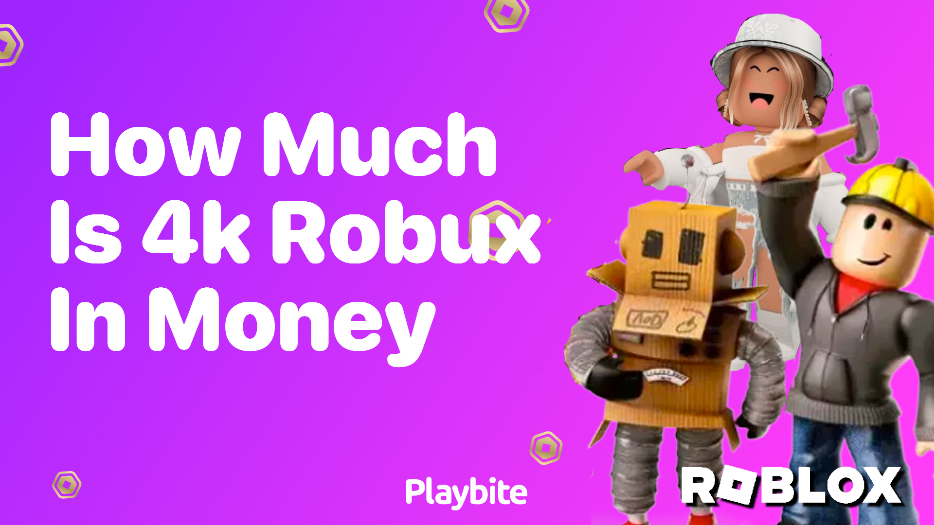 How Much is 4K Robux in Money? Let&#8217;s Find Out!