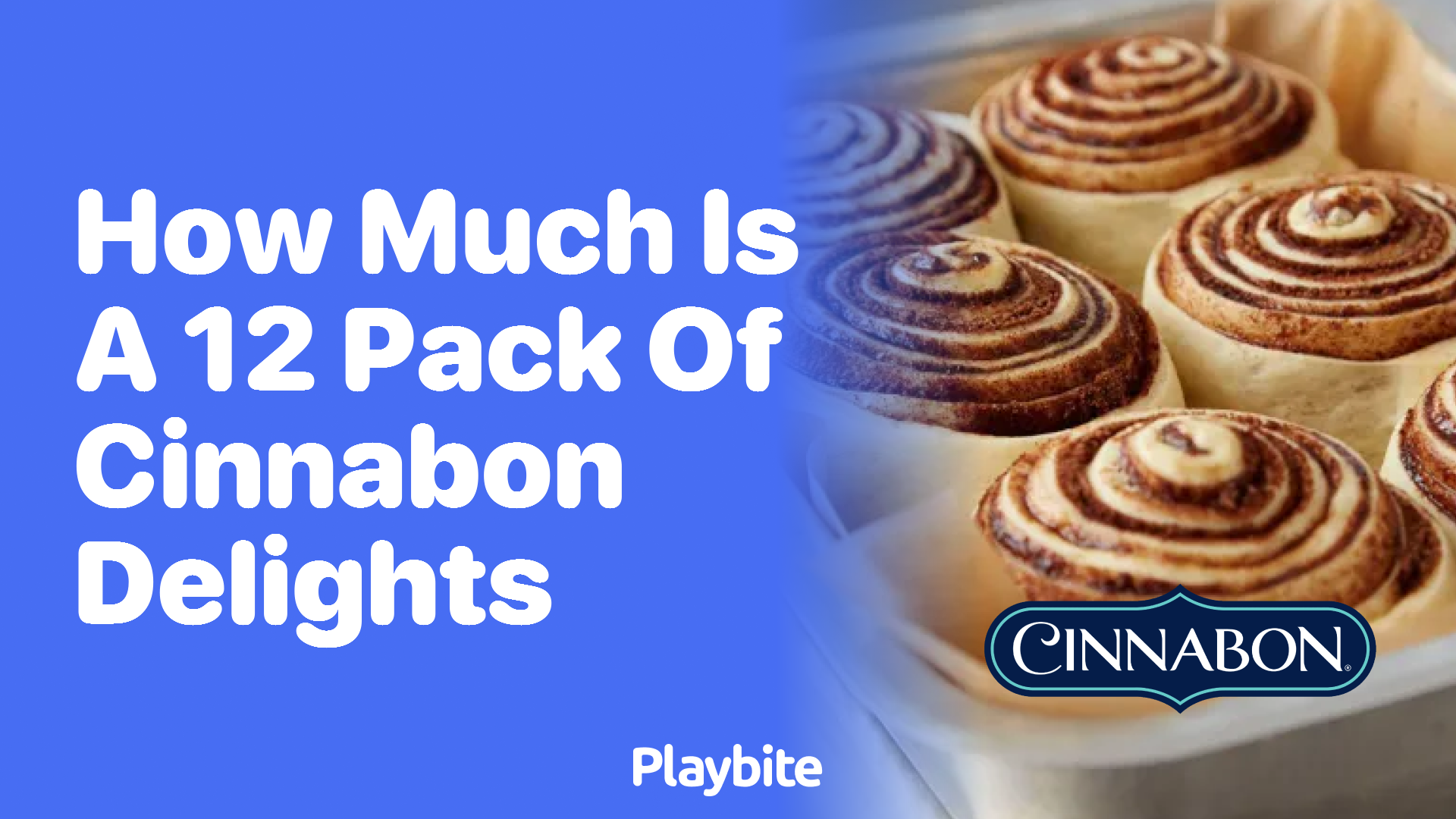 How Much Does a 12 Pack of Cinnabon Delights Cost?