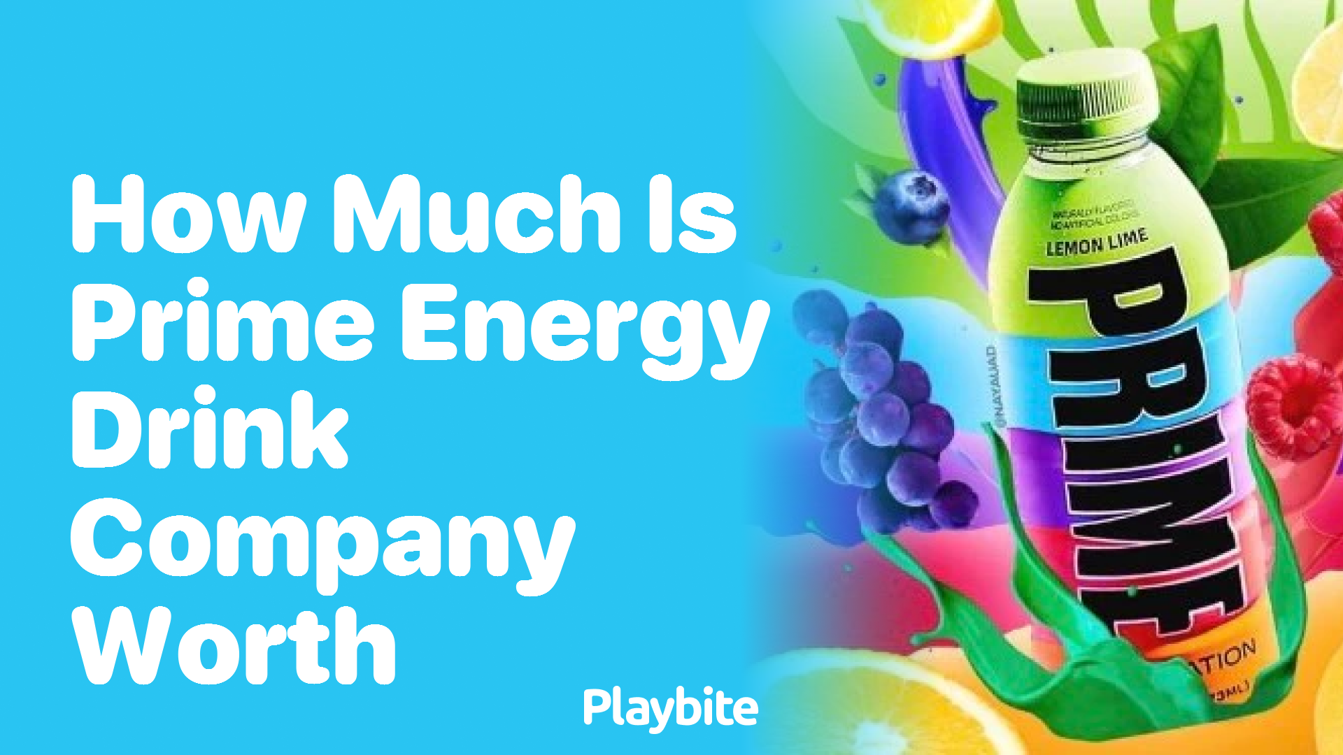 How Much Is The Prime Energy Drink Company Worth?