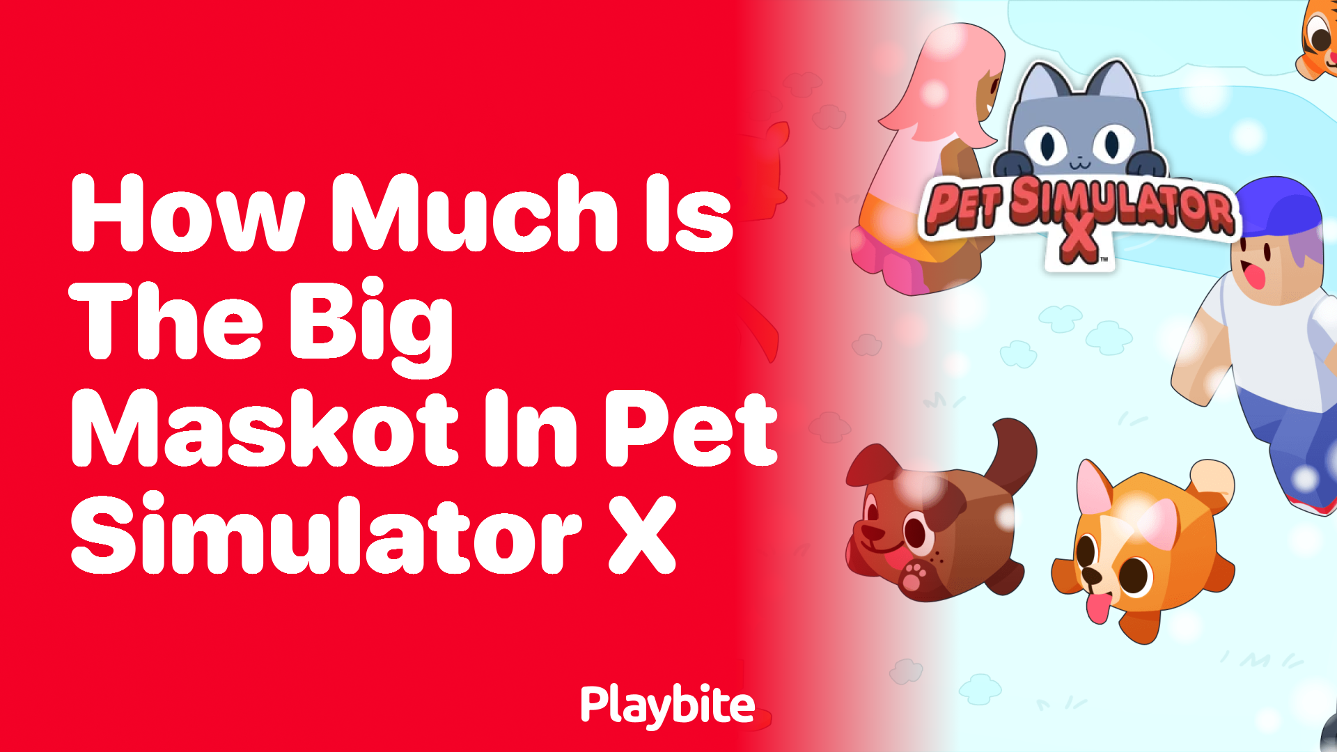 How Much Is the Big Maskot in Pet Simulator X?