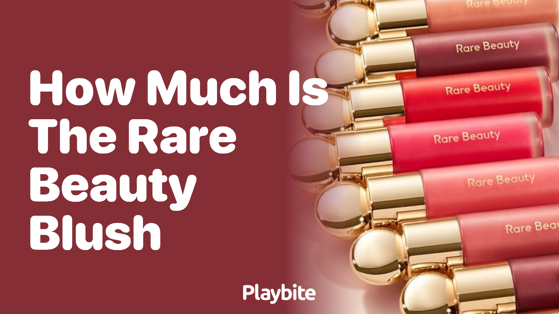 How Much Does the Rare Beauty Blush Cost Playbite