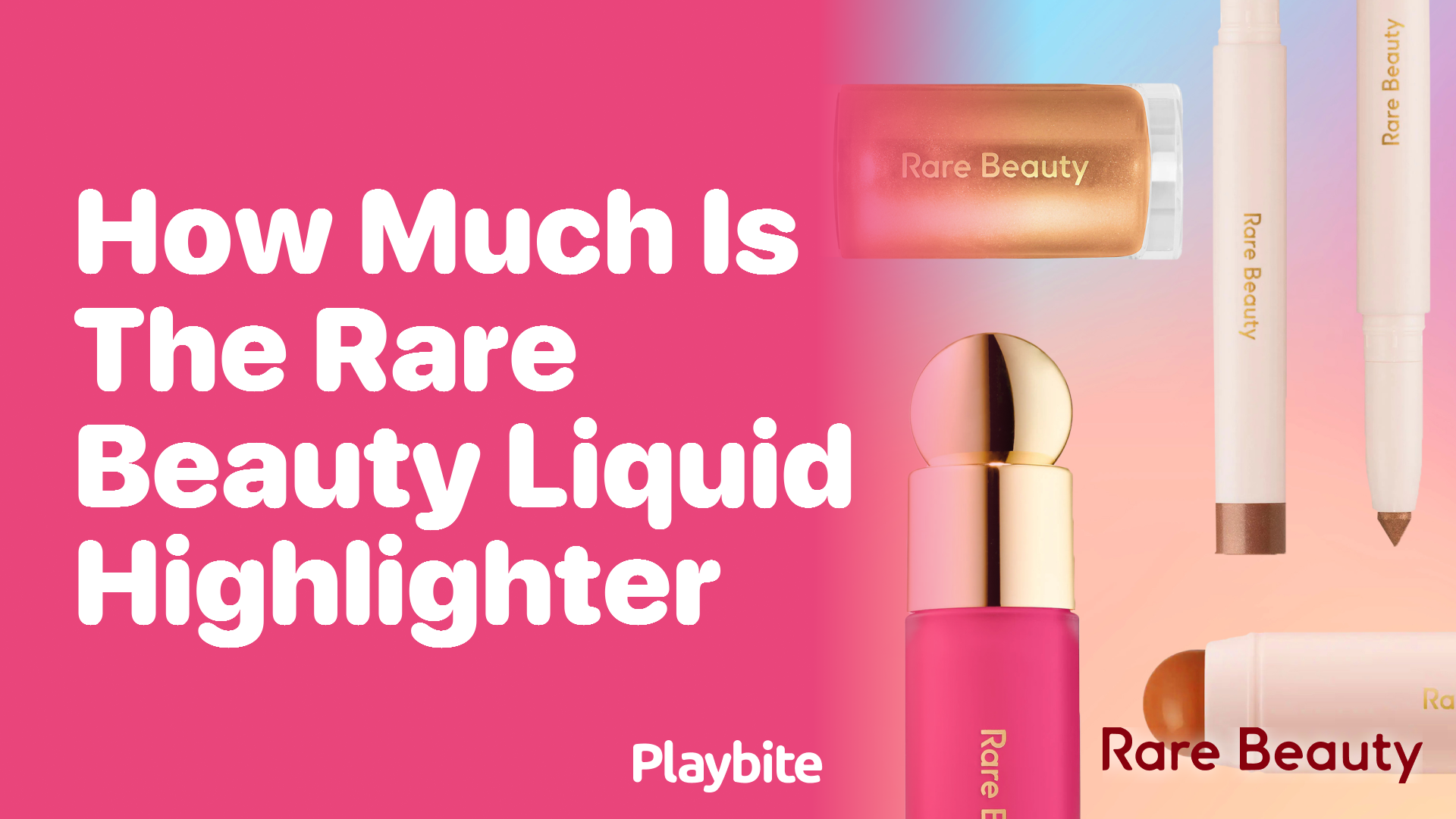 How Much Does the Rare Beauty Liquid Highlighter Cost?