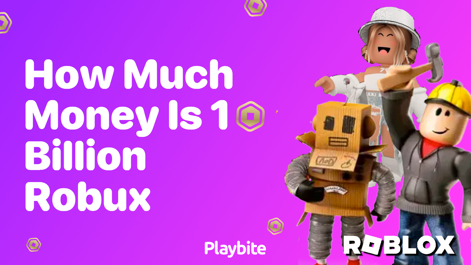 How Much Money is 1 Billion Robux in Real Currency?