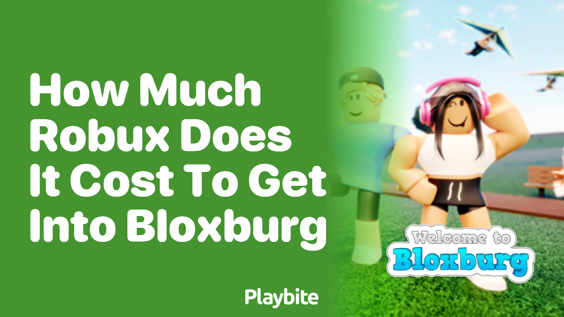 How Much Robux Does It Cost to Get Into Bloxburg?