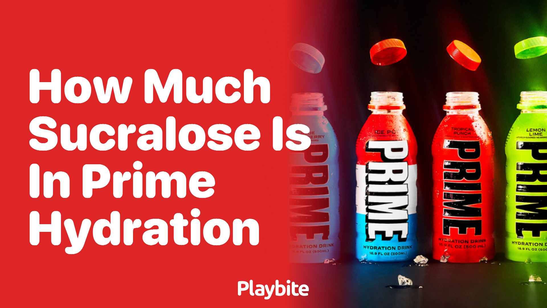 How Much Sucralose Is in Prime Hydration?