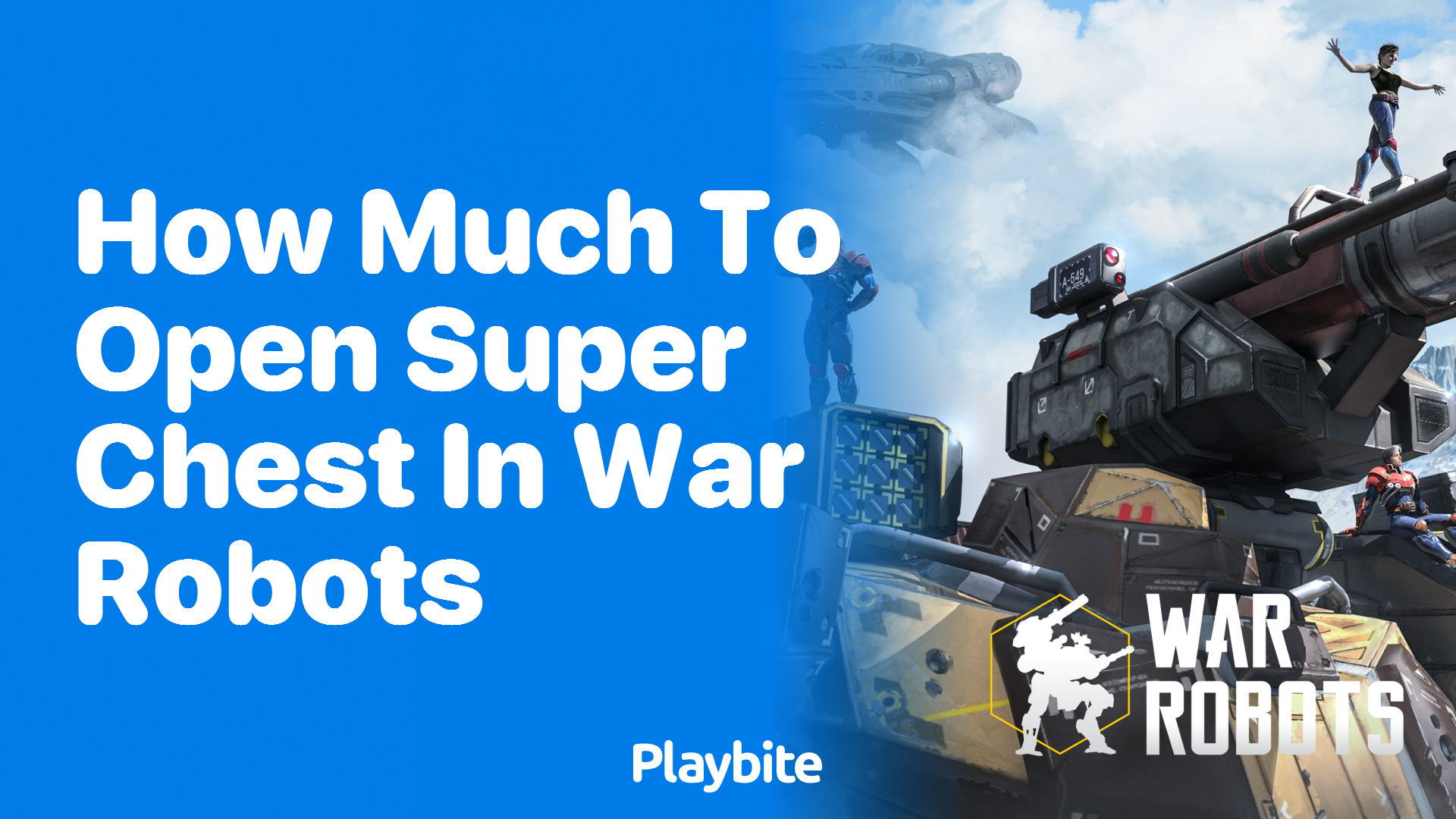 How Much to Open Super Chest in War Robots?