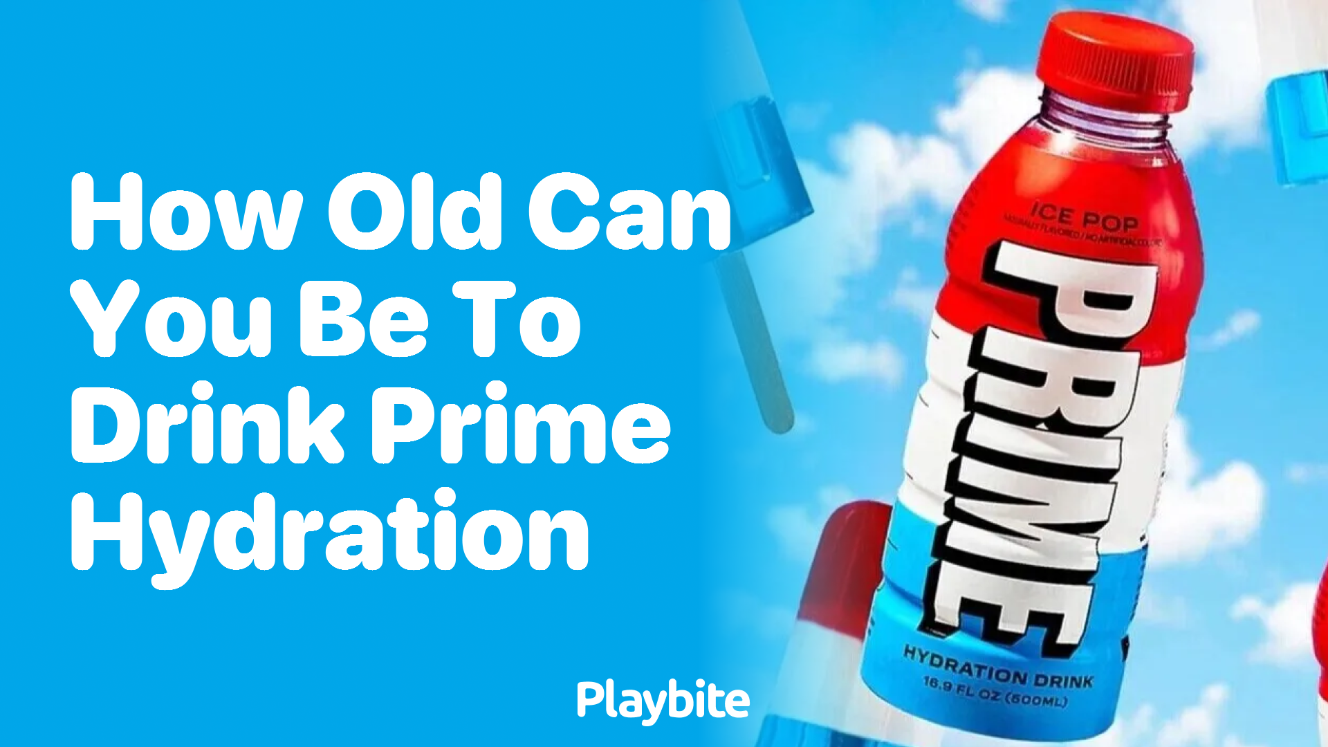 How Old Should You Be to Drink Prime Hydration?