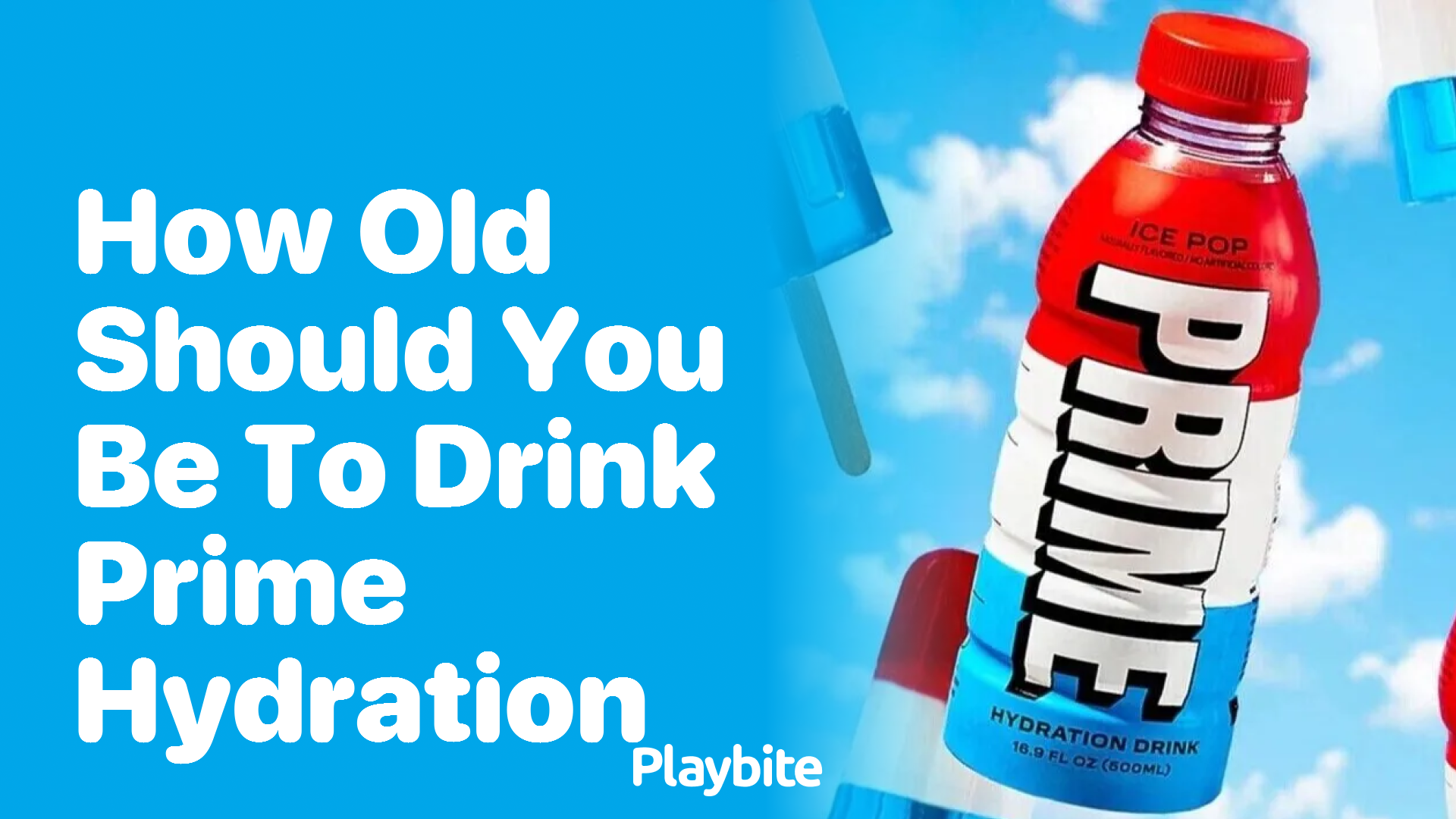 How Old Do You Need to Be to Drink Prime Hydration?