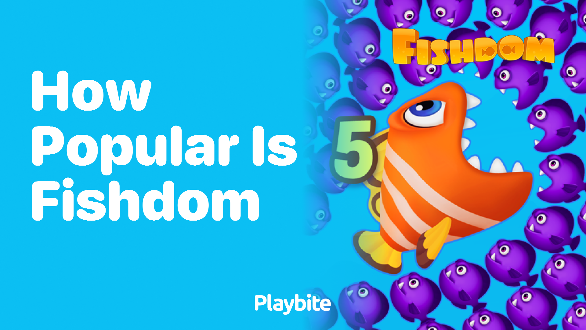 How Popular is Fishdom? Dive into the Details!