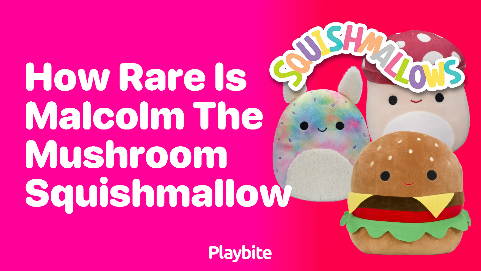 How Rare is Malcolm the Mushroom Squishmallow?