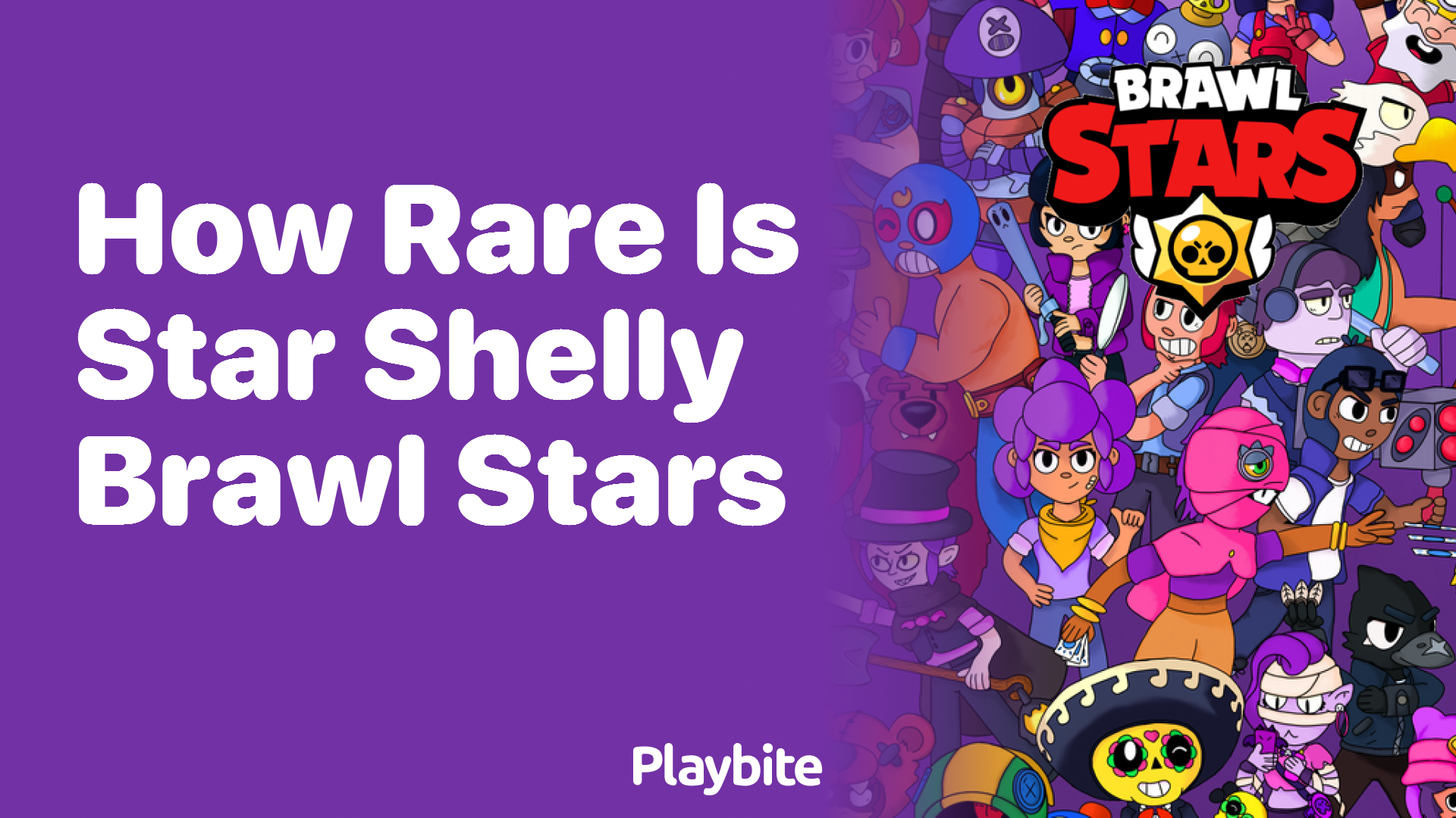 How Rare is Star Shelly in Brawl Stars? - Playbite