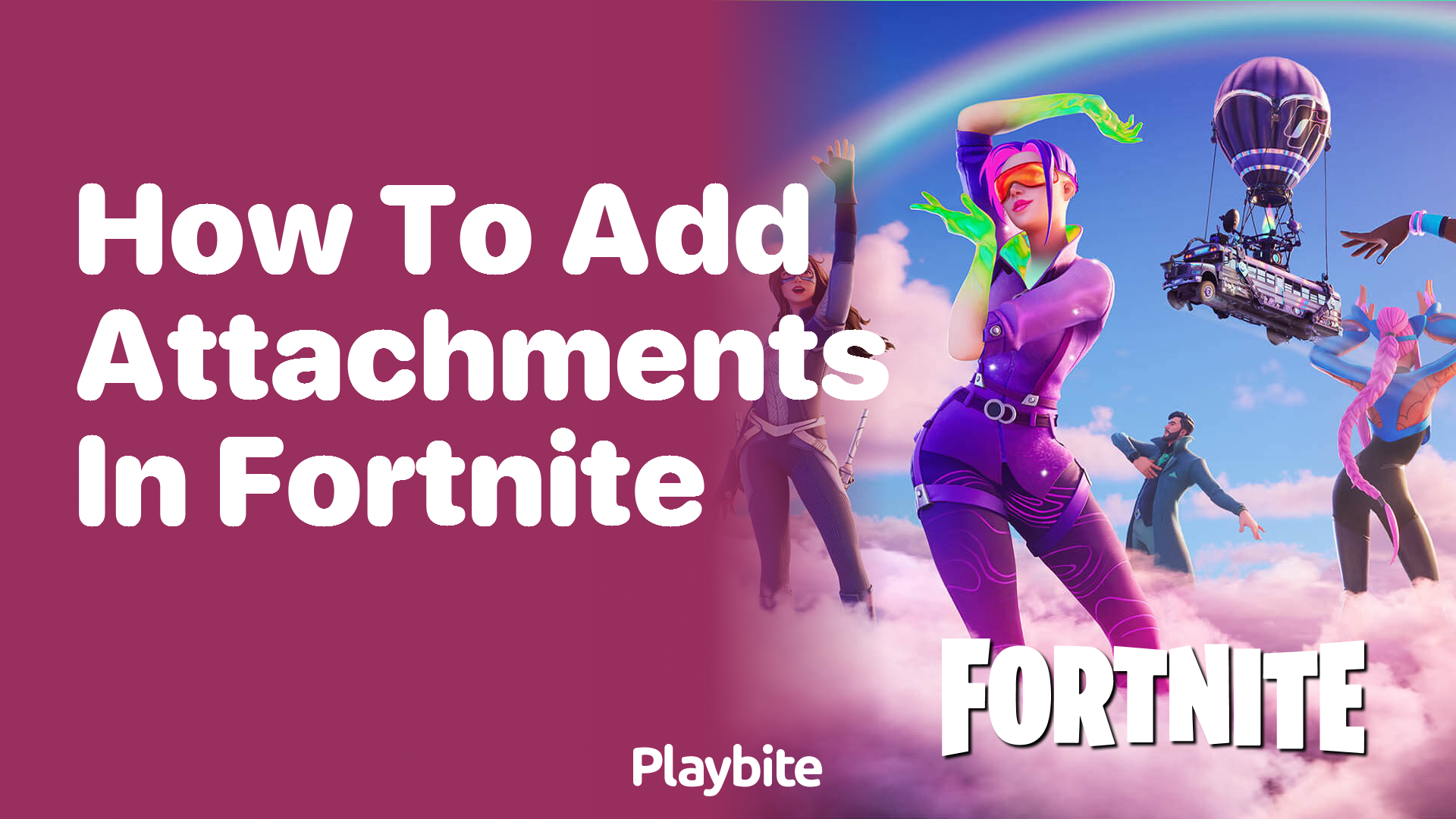 How to Add Attachments in Fortnite