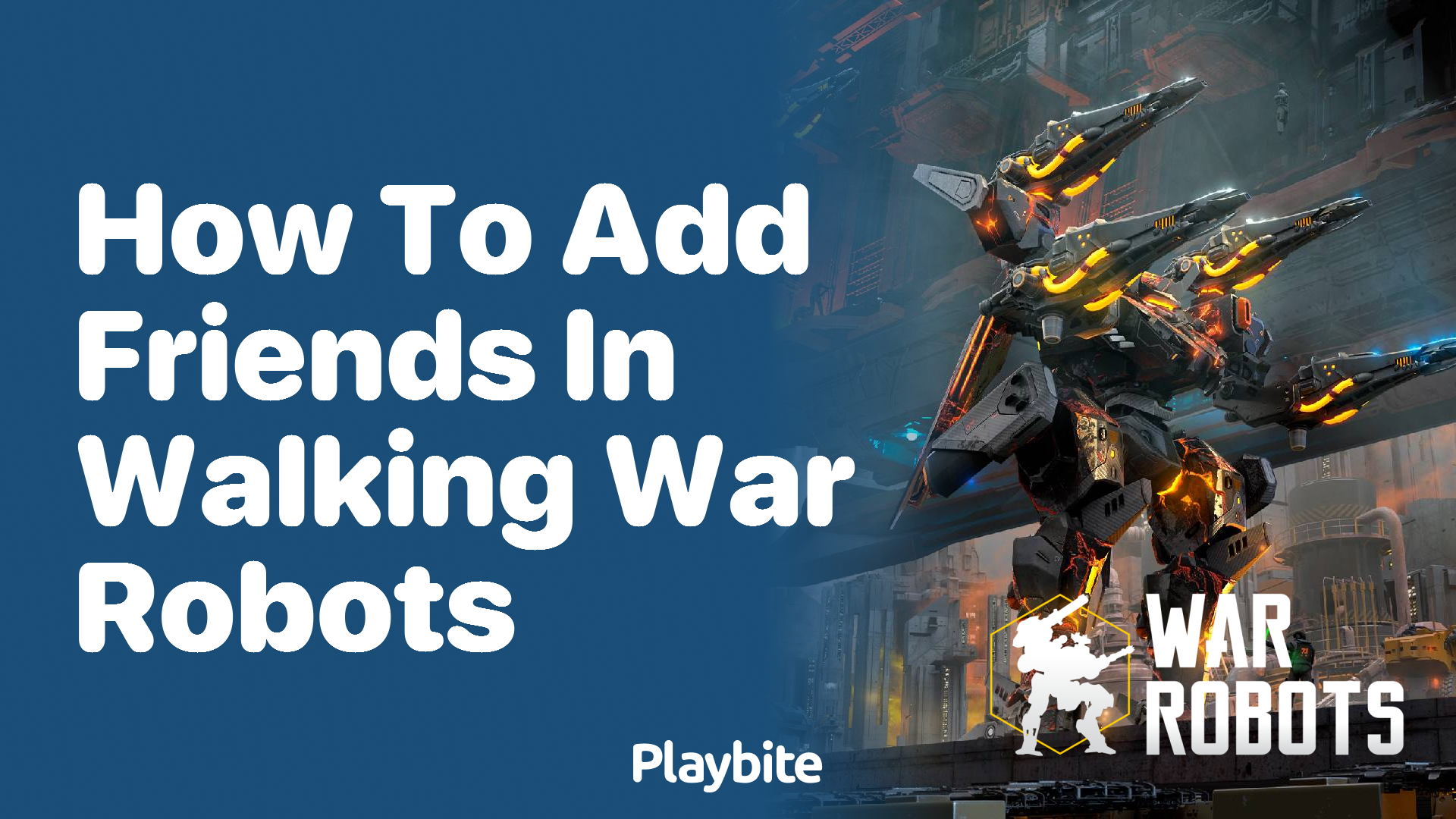 How to Add Friends in Walking War Robots