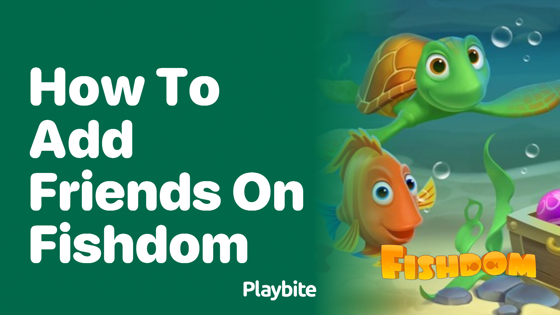 How to Add Friends on Fishdom: A Simple Guide