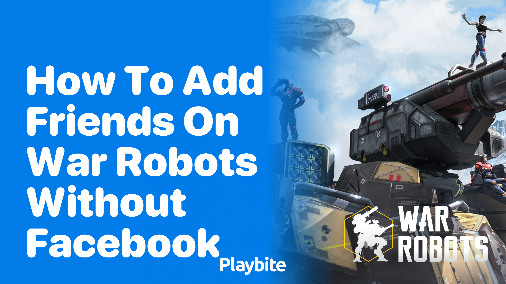 How to Add Friends on War Robots Without Facebook