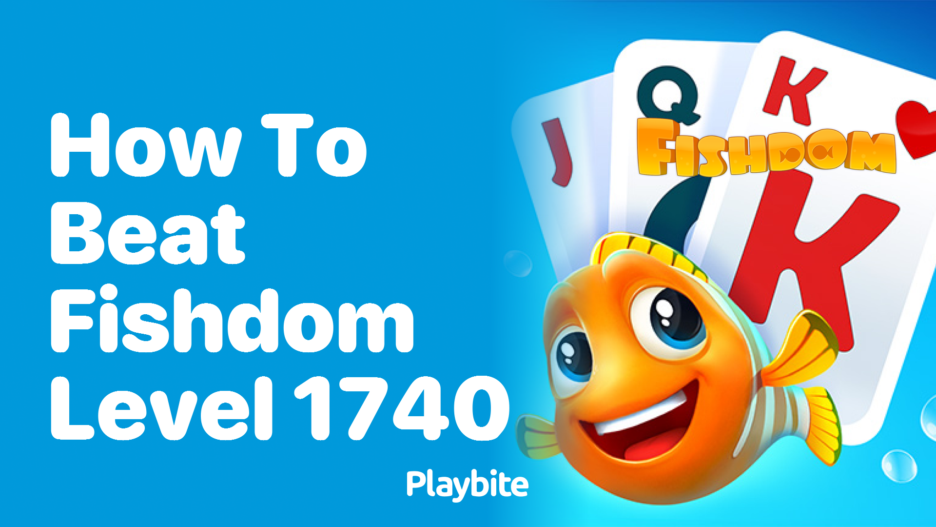 How to Beat Fishdom Level 1740: Tips and Strategies