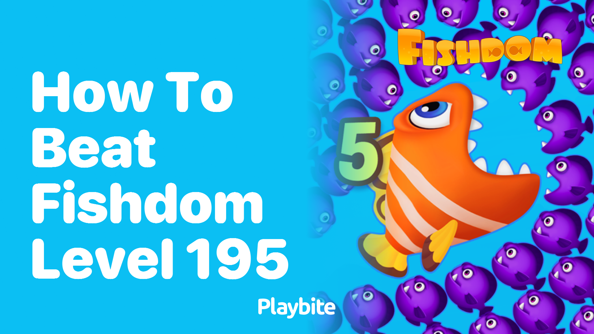 How to Beat Fishdom Level 195: A Quick Guide