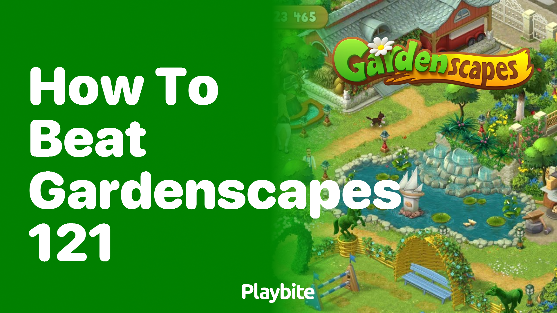 How to Beat Gardenscapes Level 121: A Handy Guide