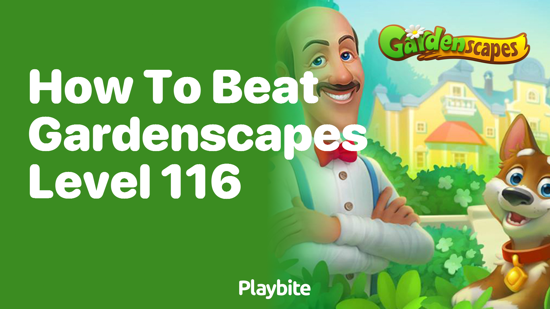 How to Beat Gardenscapes Level 116: A Quick Guide