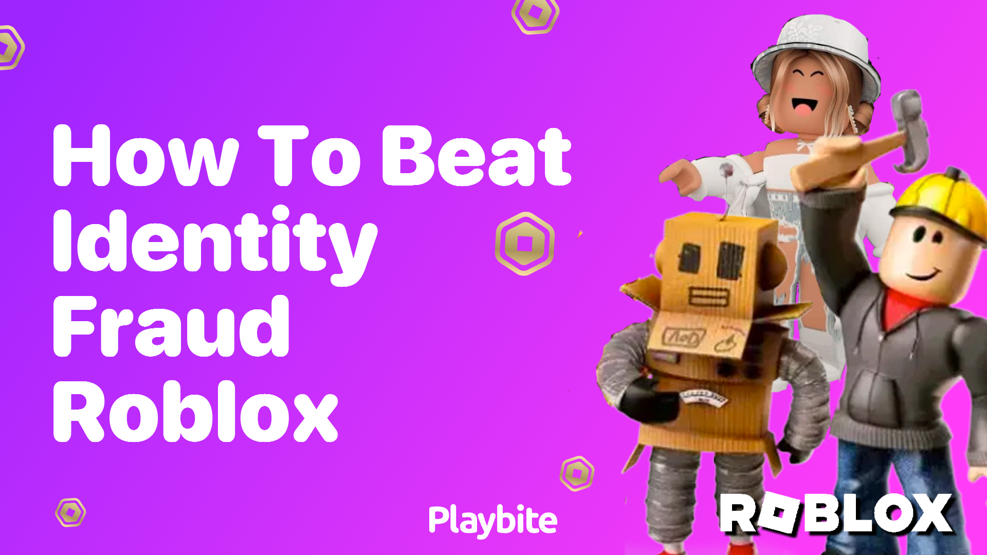 How to Beat Identity Fraud in Roblox: Tips and Tricks - Playbite