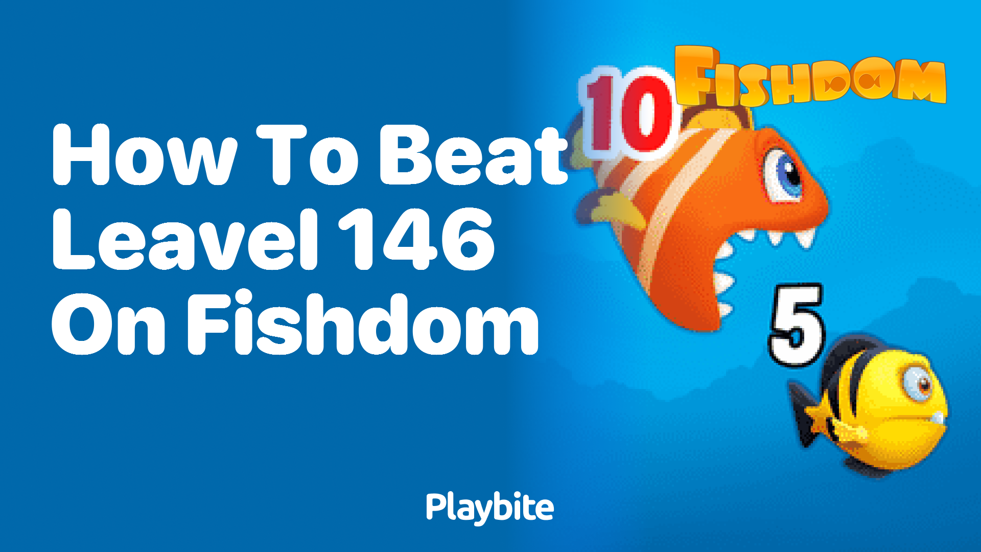 How to Beat Level 146 on Fishdom