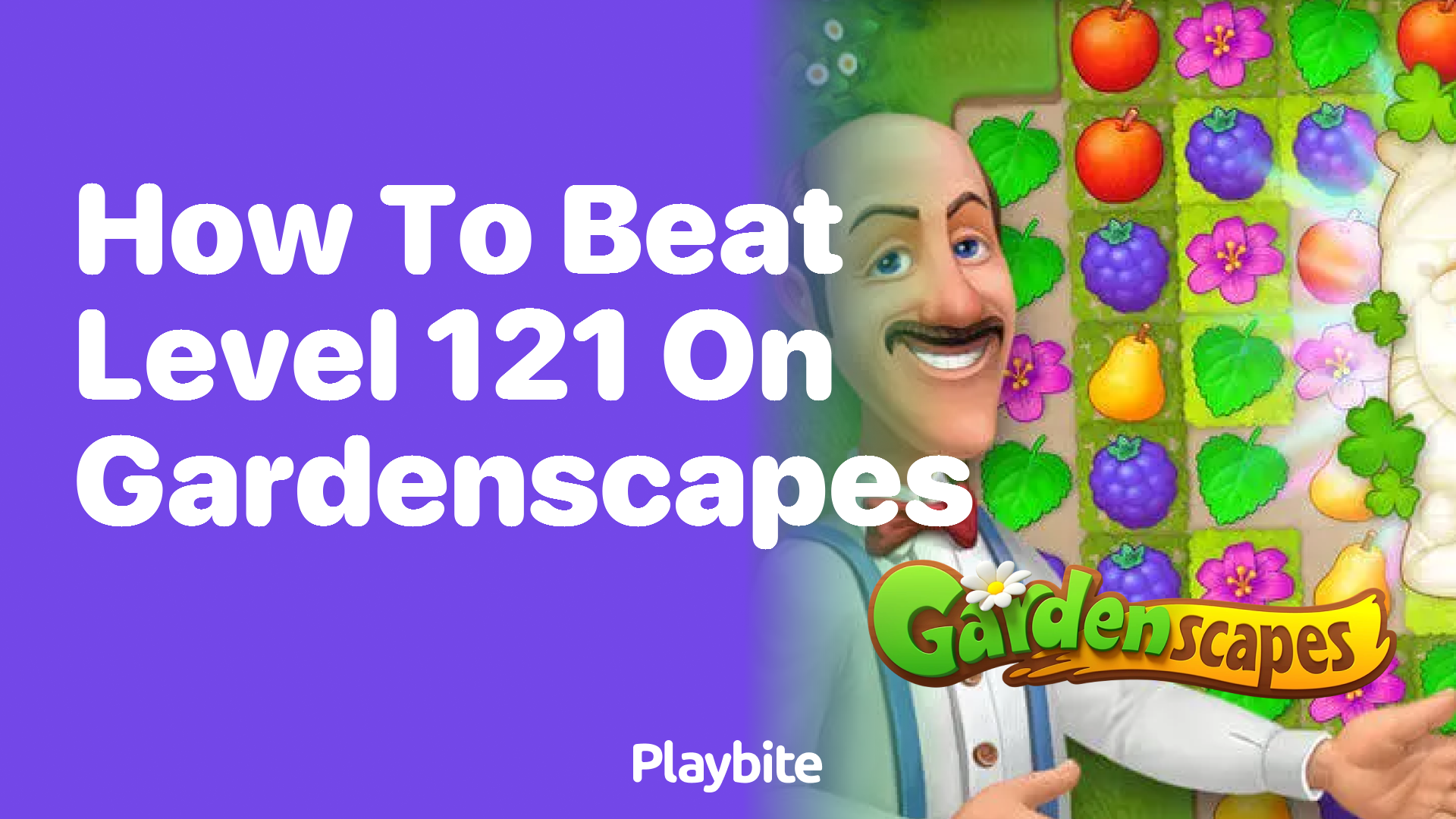 How to Beat Level 121 on Gardenscapes