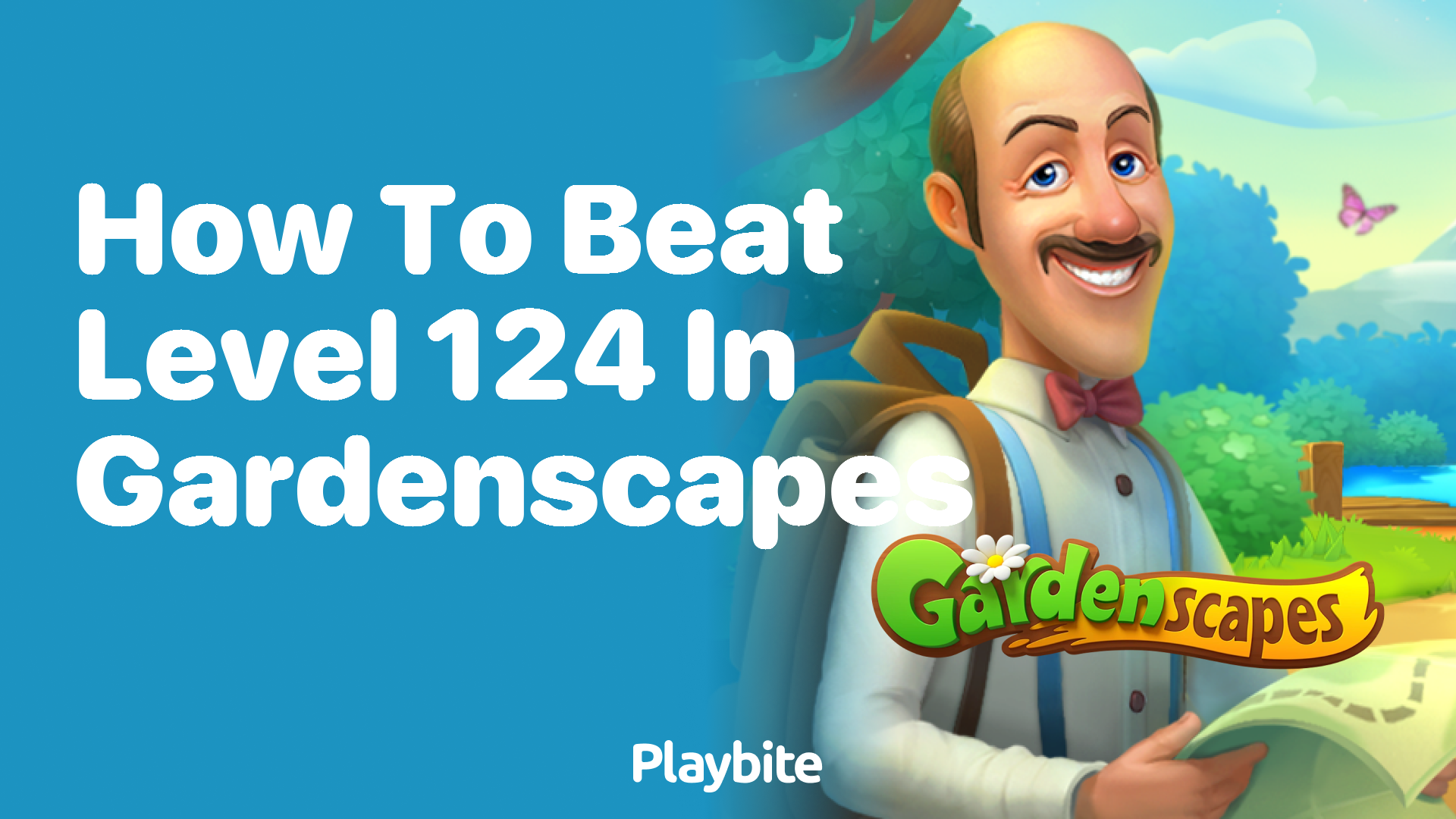 How to Beat Level 124 in Gardenscapes: A Simple Guide