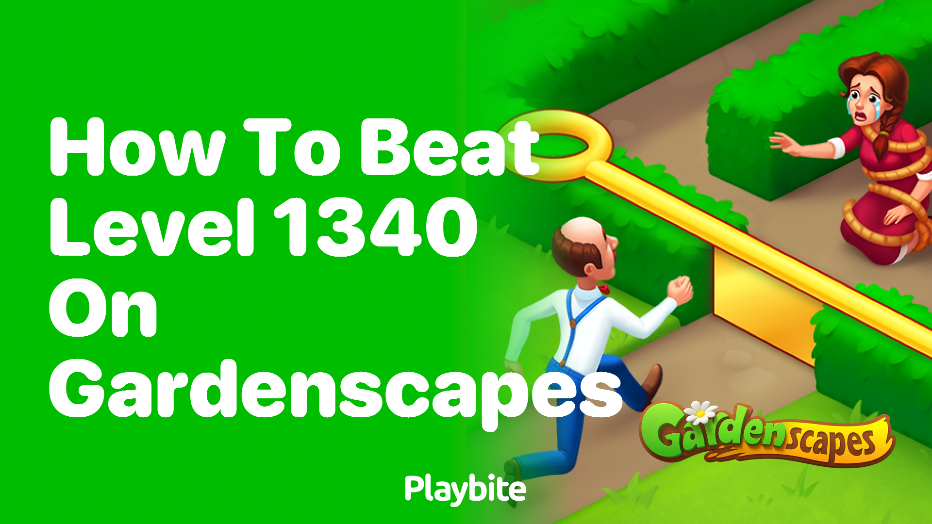 How to Beat Level 1340 on Gardenscapes: A Simple Guide